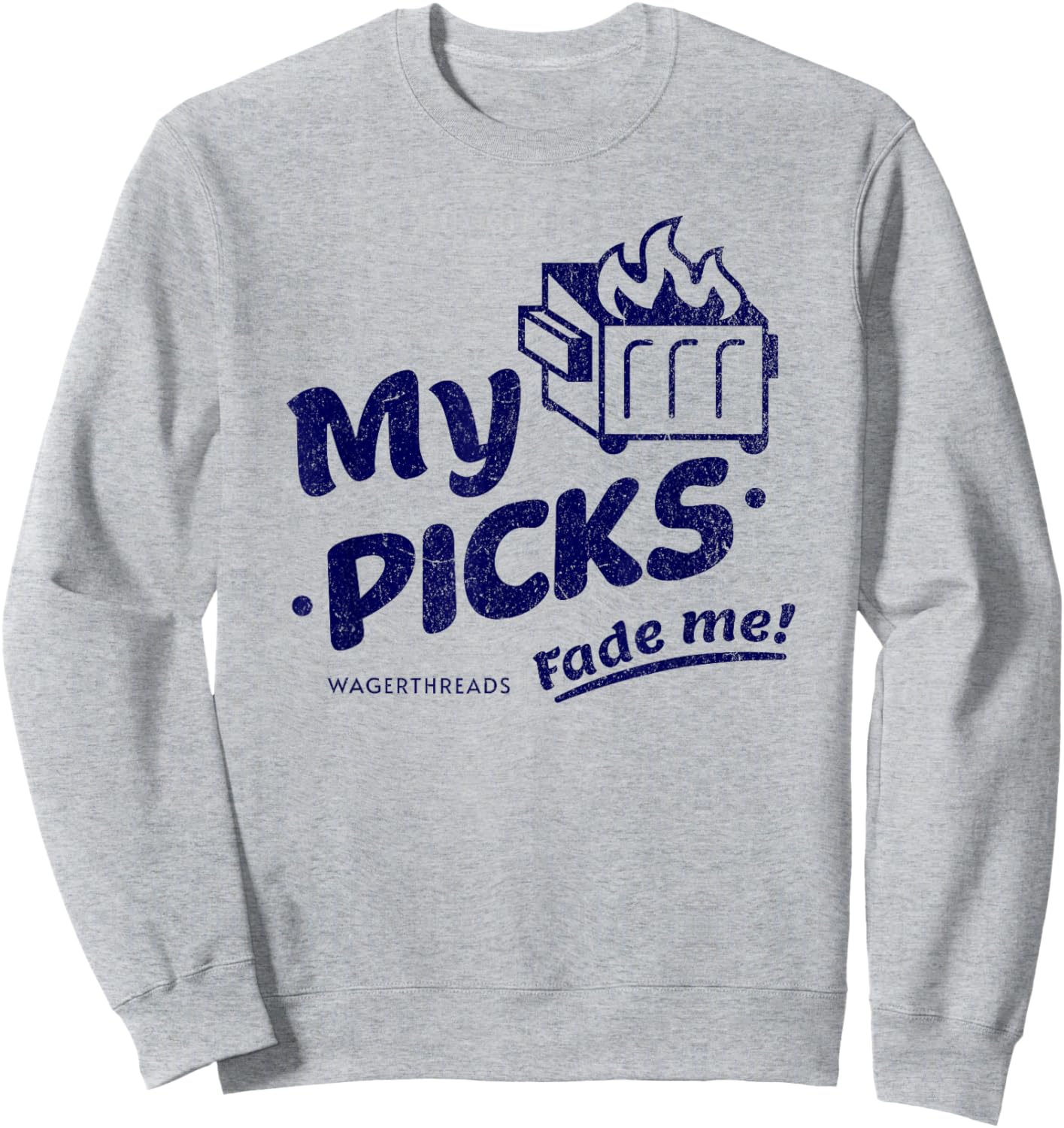 My Picks Fade Me sports betting Sweatshirt - Sweatshirt | Ash