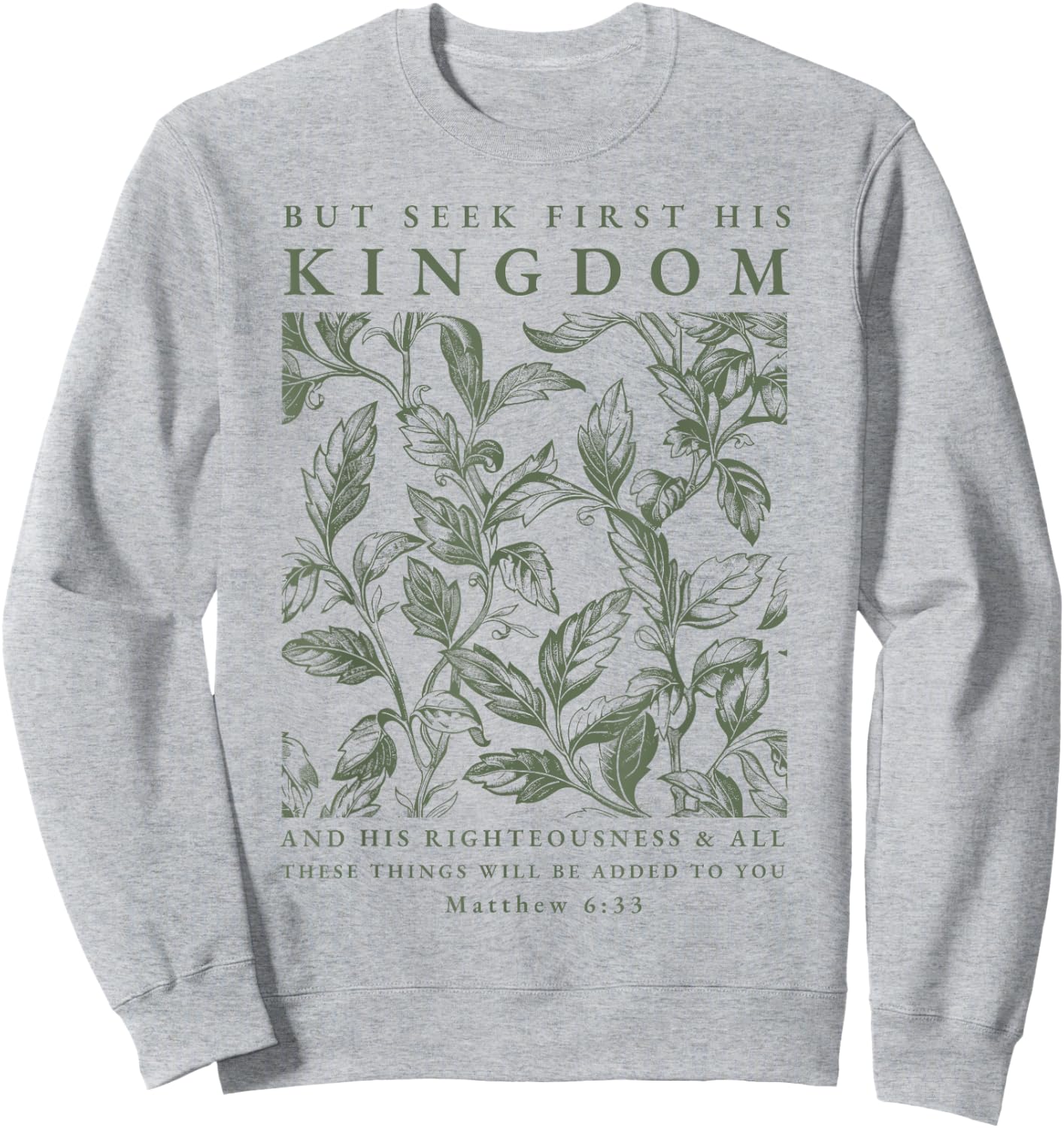 Seek First His Kingdom, Christian Sweatshirt - Sweatshirt | Ash