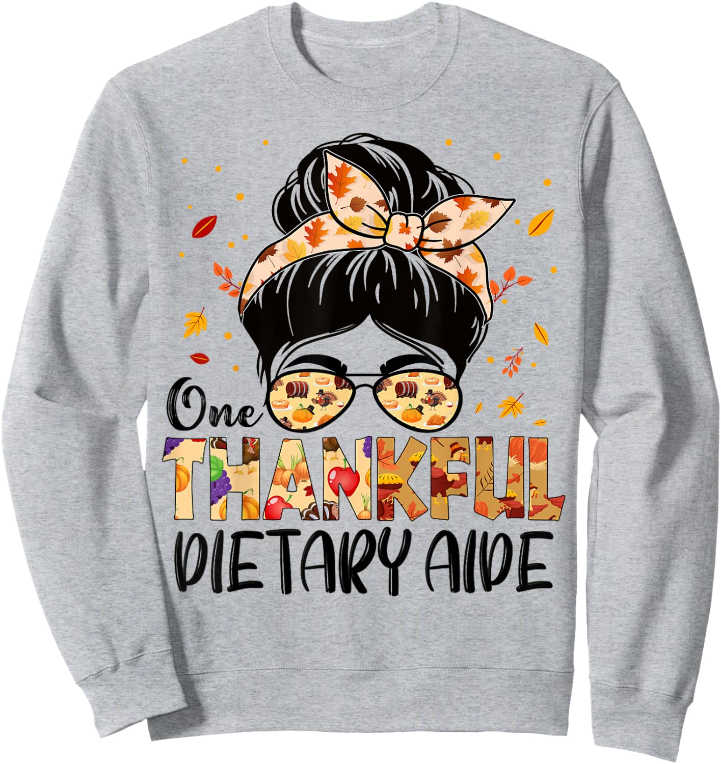 Dietary Aide One Thankful Messy Bun Thanksgiving Fall Autumn Sweatshirt - Sweatshirt | Ash