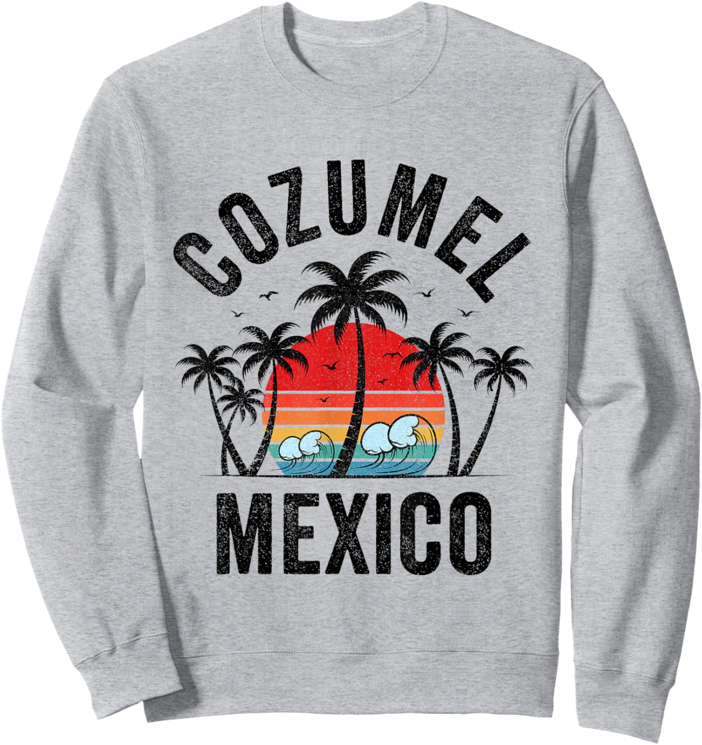 Cozumel Mexico Beach Palm Trees Sunset Surf Vintage Men Women Girls Kids Sweatshirt - Sweatshirt | Ash