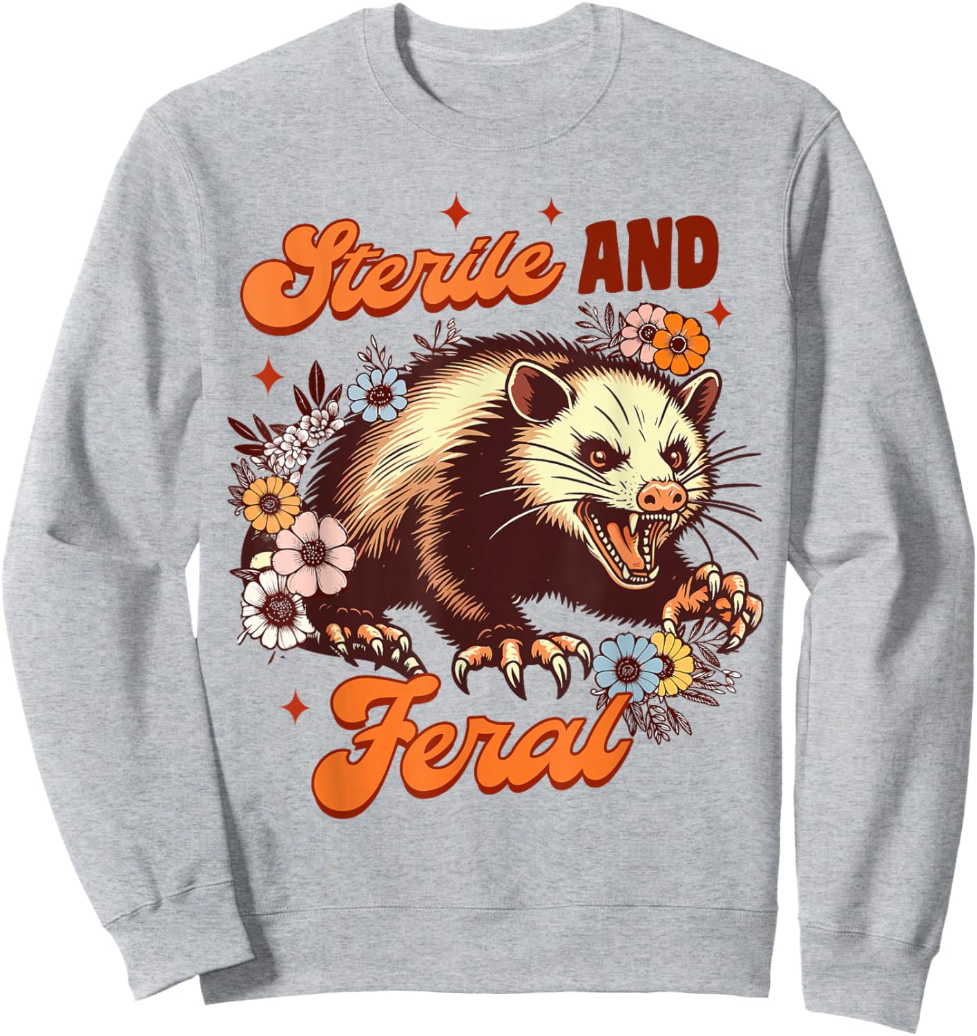 Opossum Lover Weird Mom Trash Eater Possum Sterile & Feral Sweatshirt - Sweatshirt | Ash
