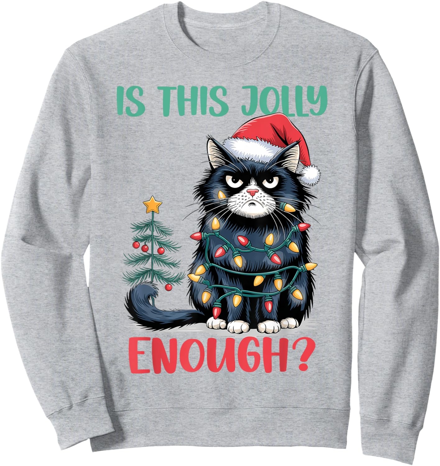 Is This Jolly Enough Cat Christmas Tree Funny Xmas Cat Lover Women Kids Sweatshirt - Sweatshirt | Ash