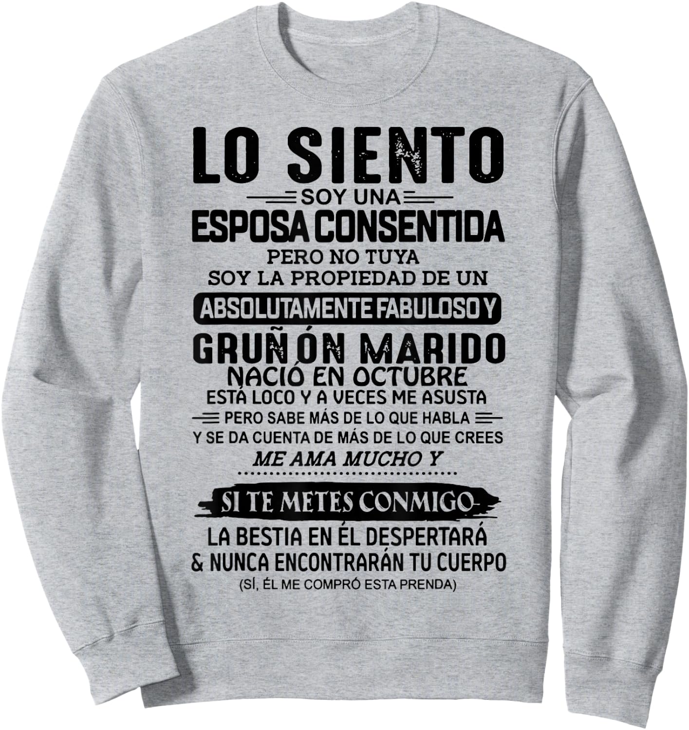 Lo Siento Soy Una Esposa Consentida Nació En Octubre Sweatshirt - Sweatshirt | Ash