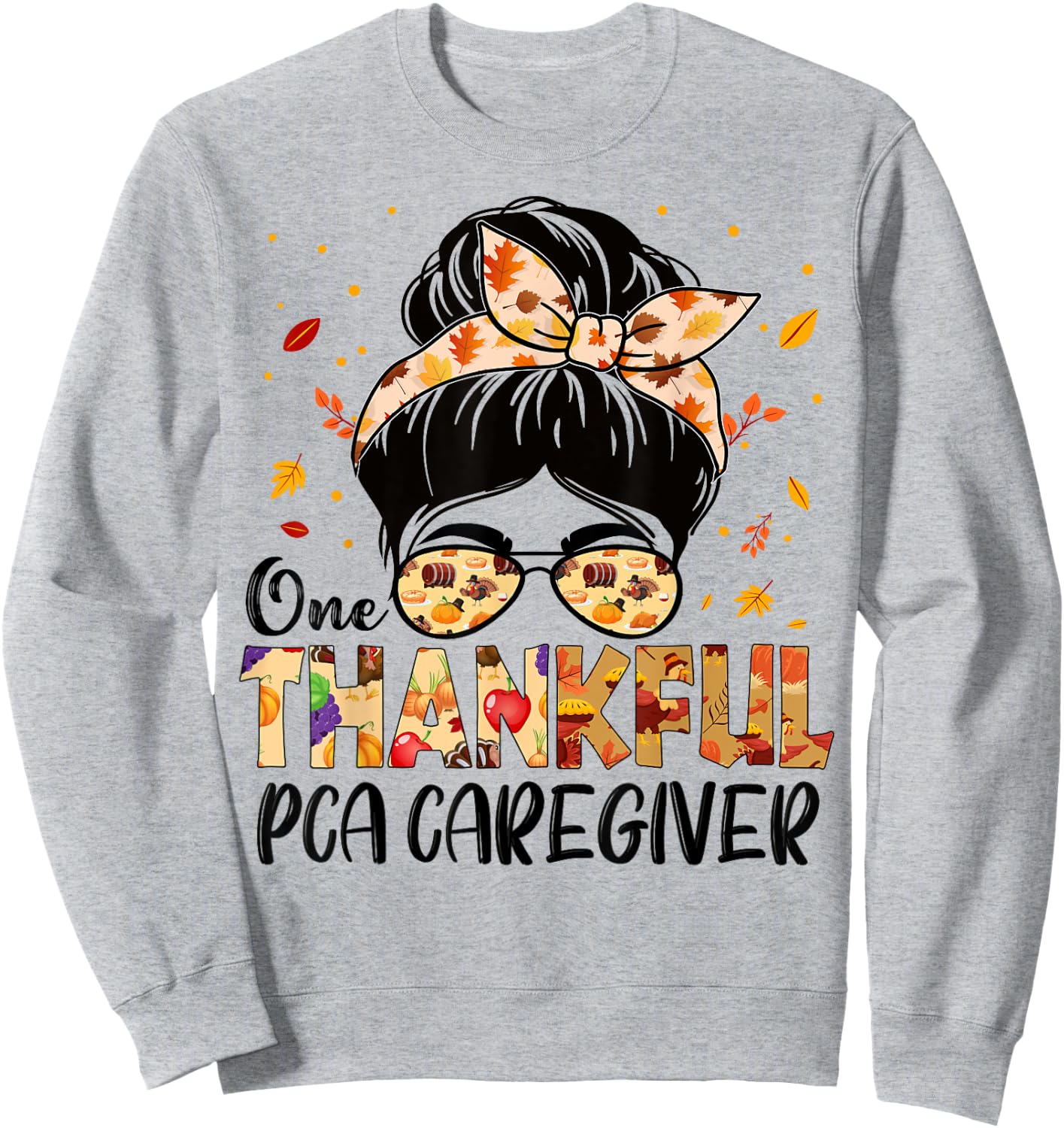 PCA Caregiver One Thankful Messy Bun Thanksgiving Autumn Sweatshirt - Sweatshirt | Ash
