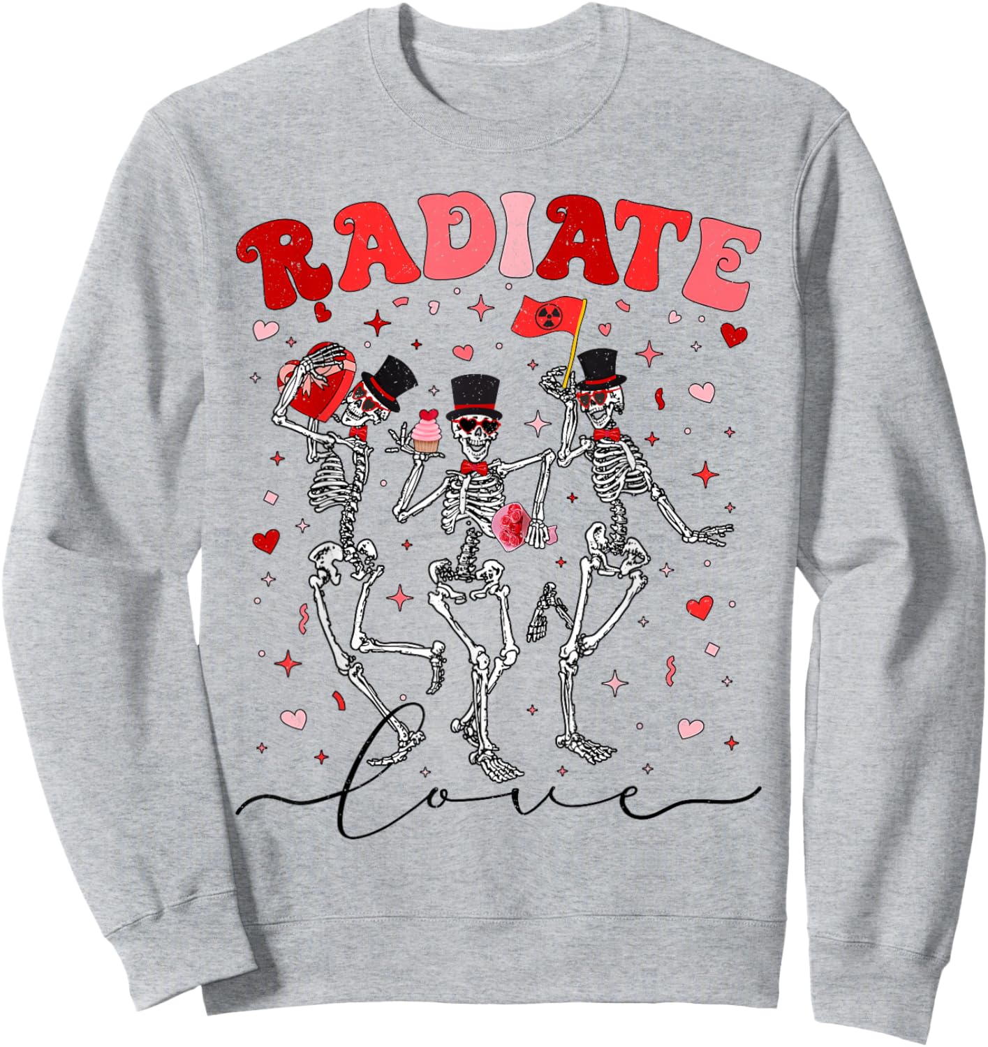 Radiate Love Radiation Therapist Valentines X-Ray Radiology Sweatshirt - Sweatshirt | Ash