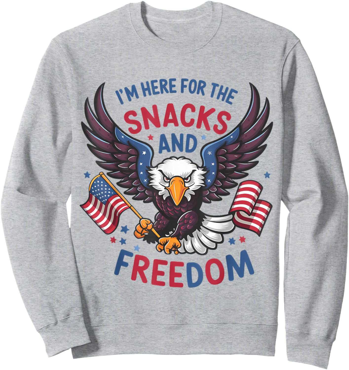 Im Here For The Snacks And Freedom 4 Of July Sweatshirt - Sweatshirt | Ash