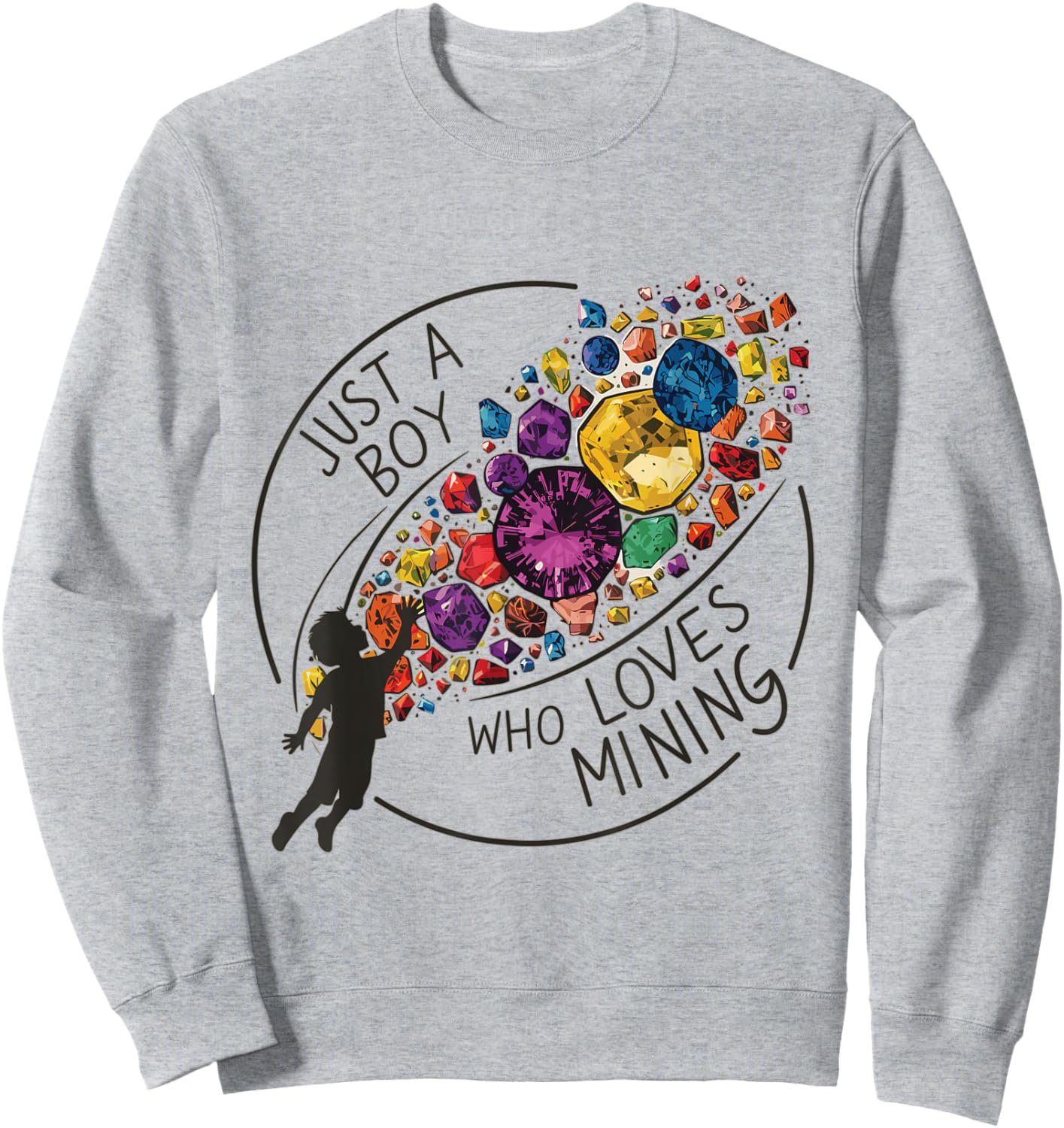 Gemstone Bounty Young Collector's Boy Who Loves Mining Sweatshirt - Sweatshirt | Ash