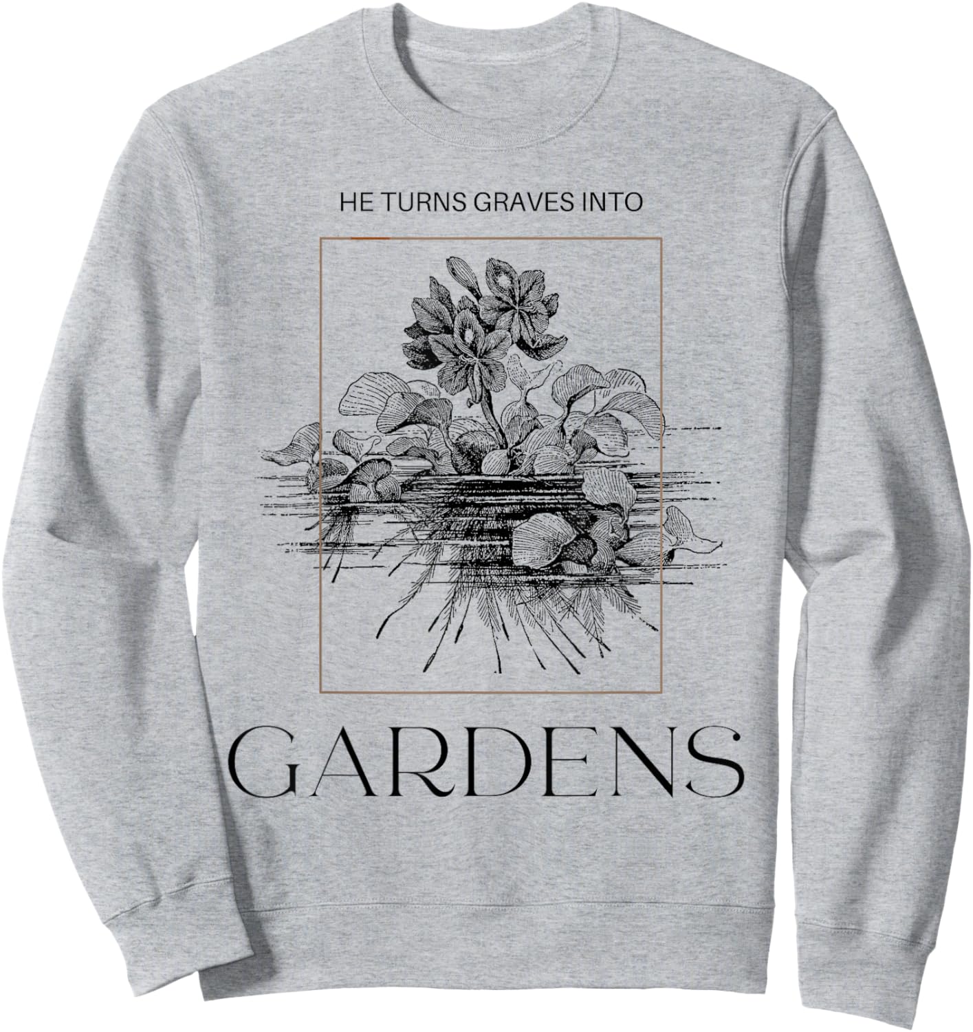 Graves into Gardens | Faith Sweatshirt - Sweatshirt | Ash