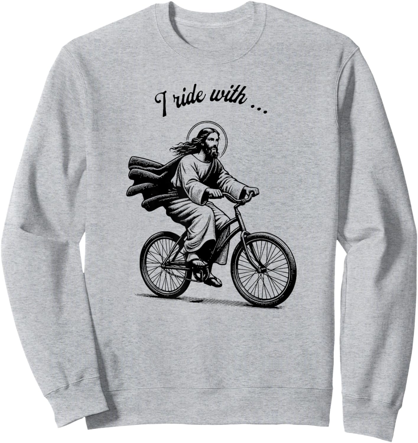 I Ride With Jesus - Christian Biker - Christian Cyclist Sweatshirt - Sweatshirt | Ash