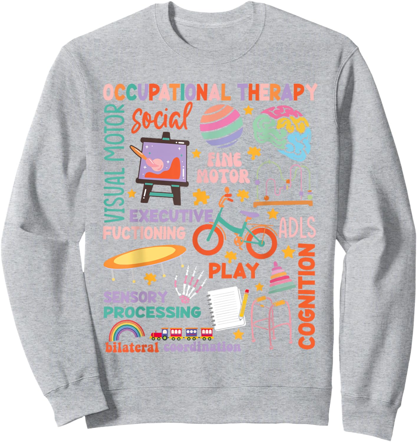 Occupational Therapy -OT Therapist OT Month design idea Sweatshirt - Sweatshirt | Ash