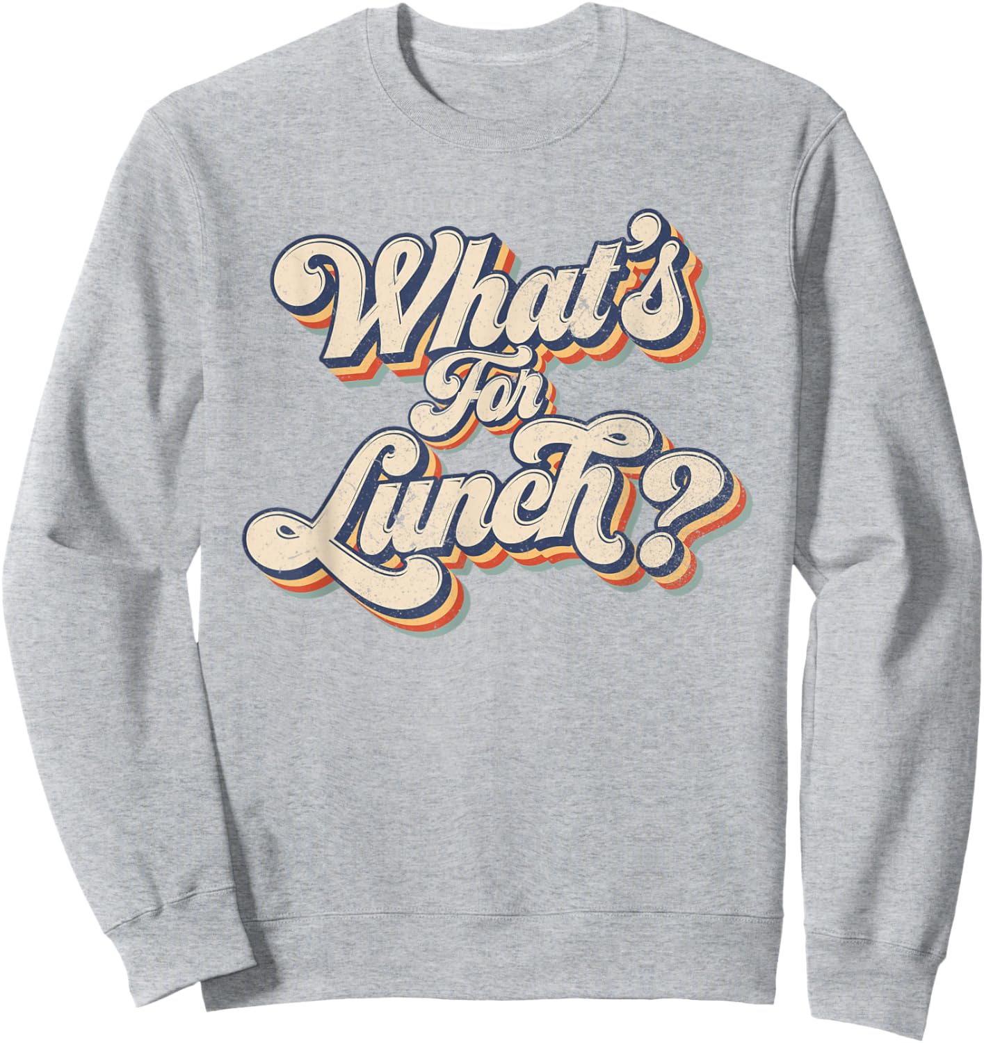 Whats for Lunch Funny Lunch Lady Sweatshirt - Sweatshirt | Ash