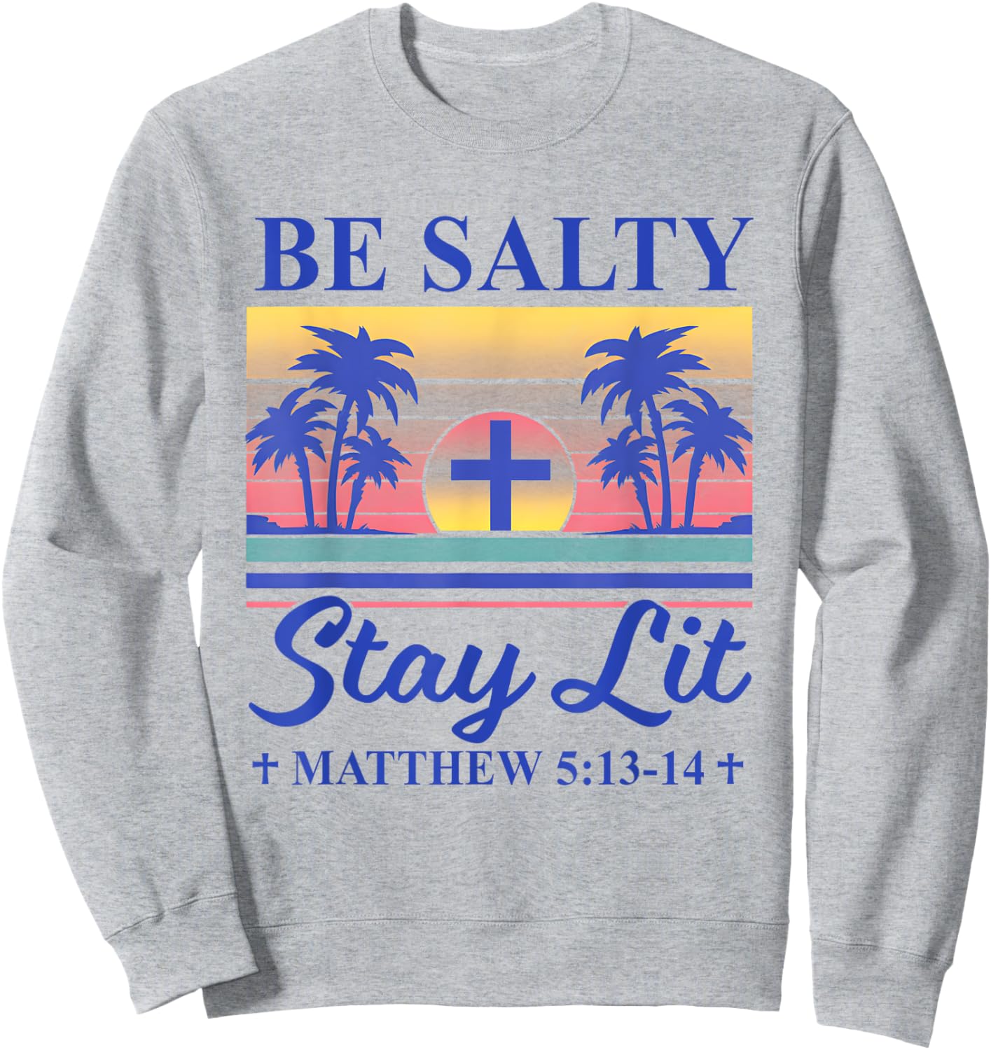 Summer Beach Be Salty Stay Lit Matthew 5:13-14 Women Kids Sweatshirt - Sweatshirt | Ash