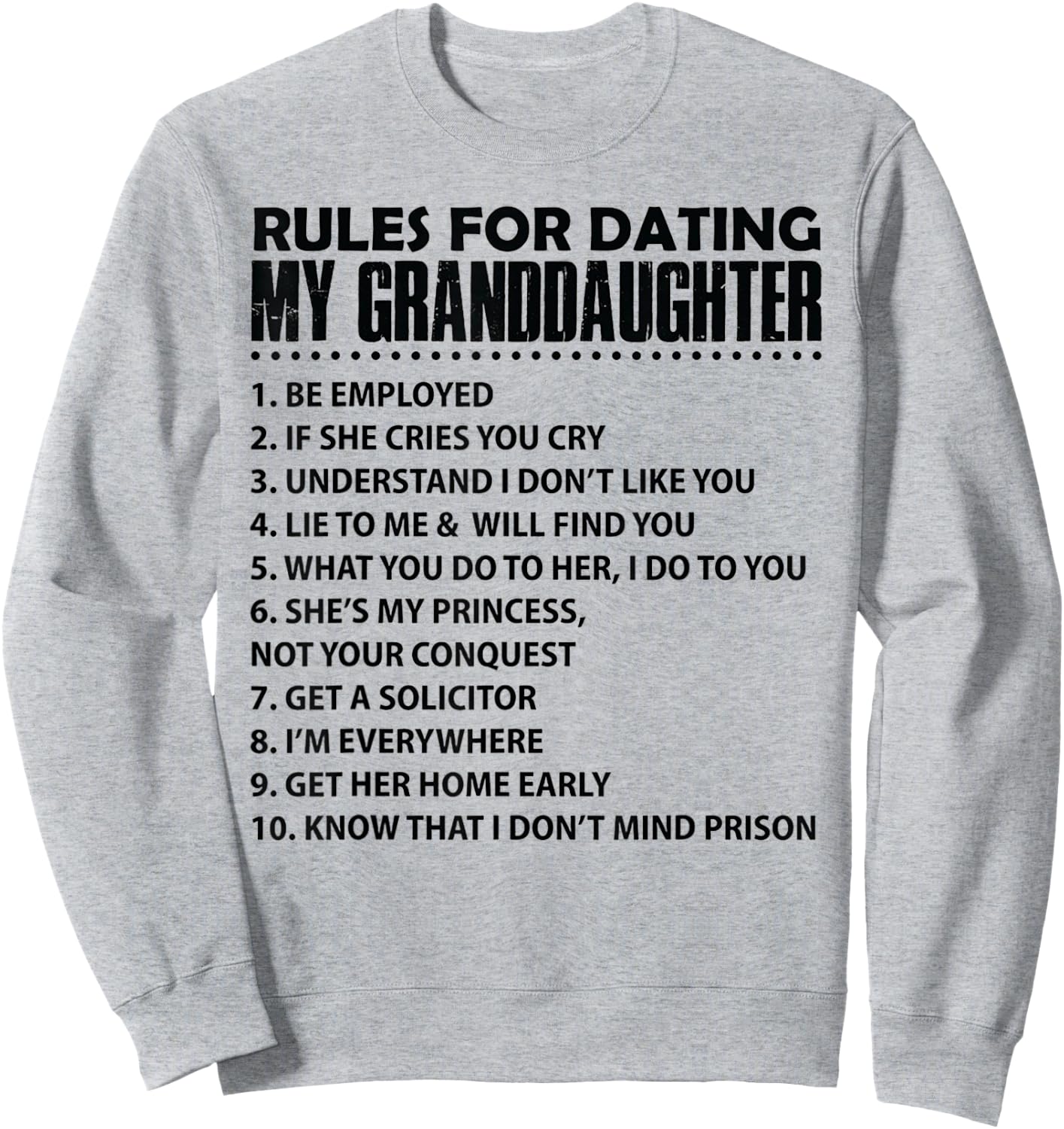 Rules For Dating My GrandDaughter Sweatshirt - Sweatshirt | Ash