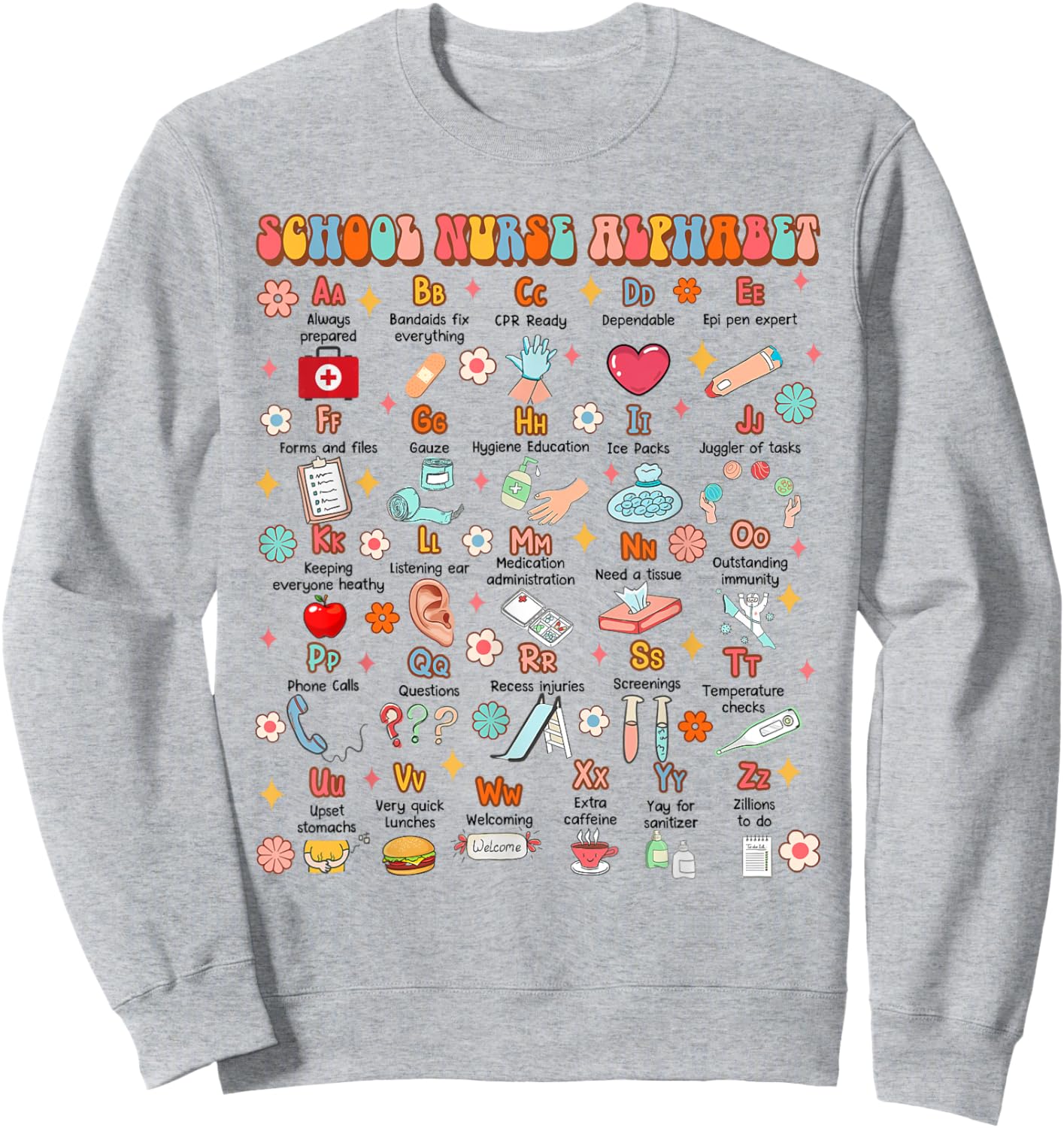 Back To School Funny School Nurse Alphabet School Nurse Life Sweatshirt - Sweatshirt | Ash