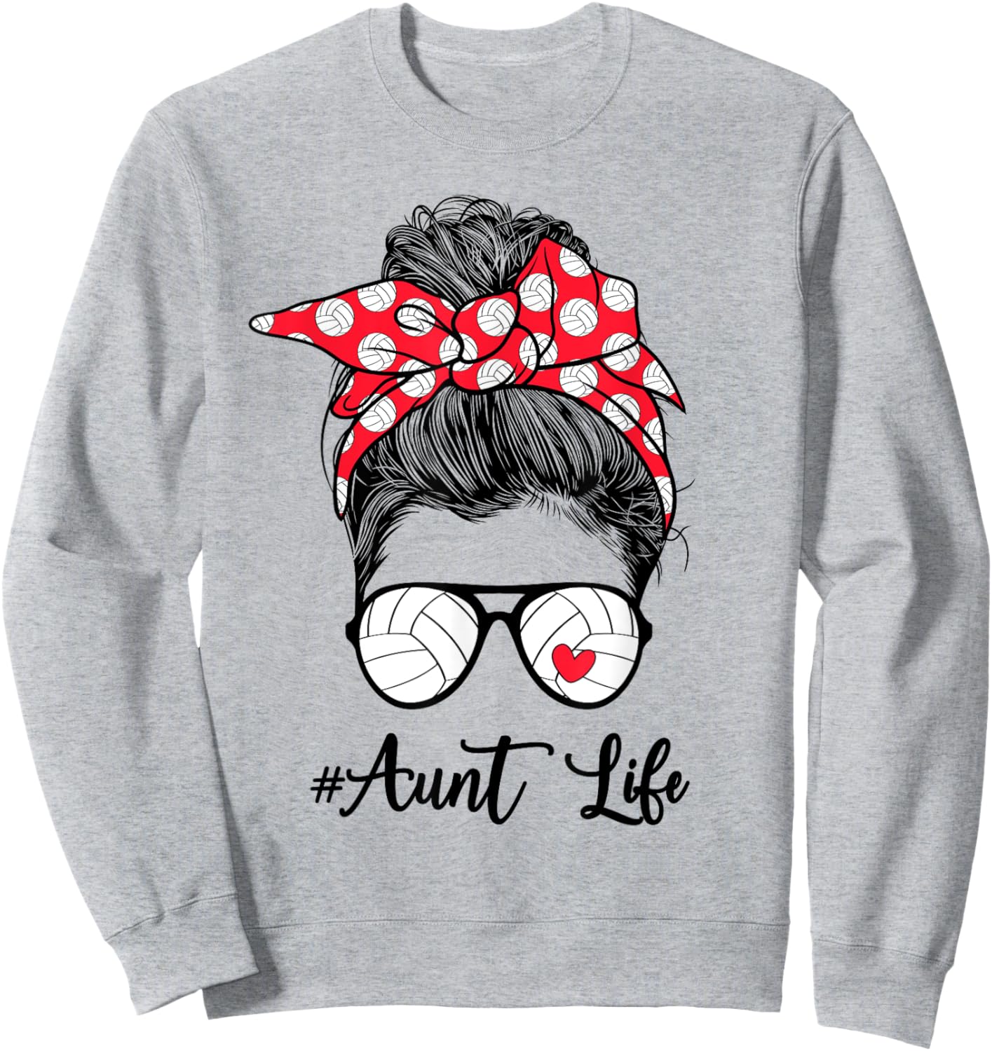 Volleyball Aunt Life Auntie Of A Volleyball Player Aunt Sweatshirt - Sweatshirt | Ash