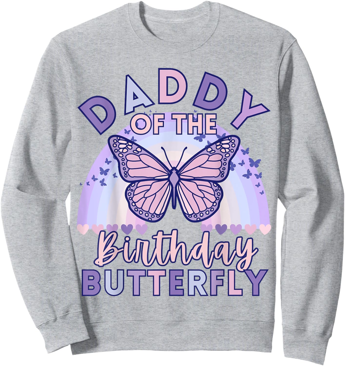 Daddy Of The Birthday Butterfly Kids Bday Matching Family Sweatshirt - Sweatshirt | Ash