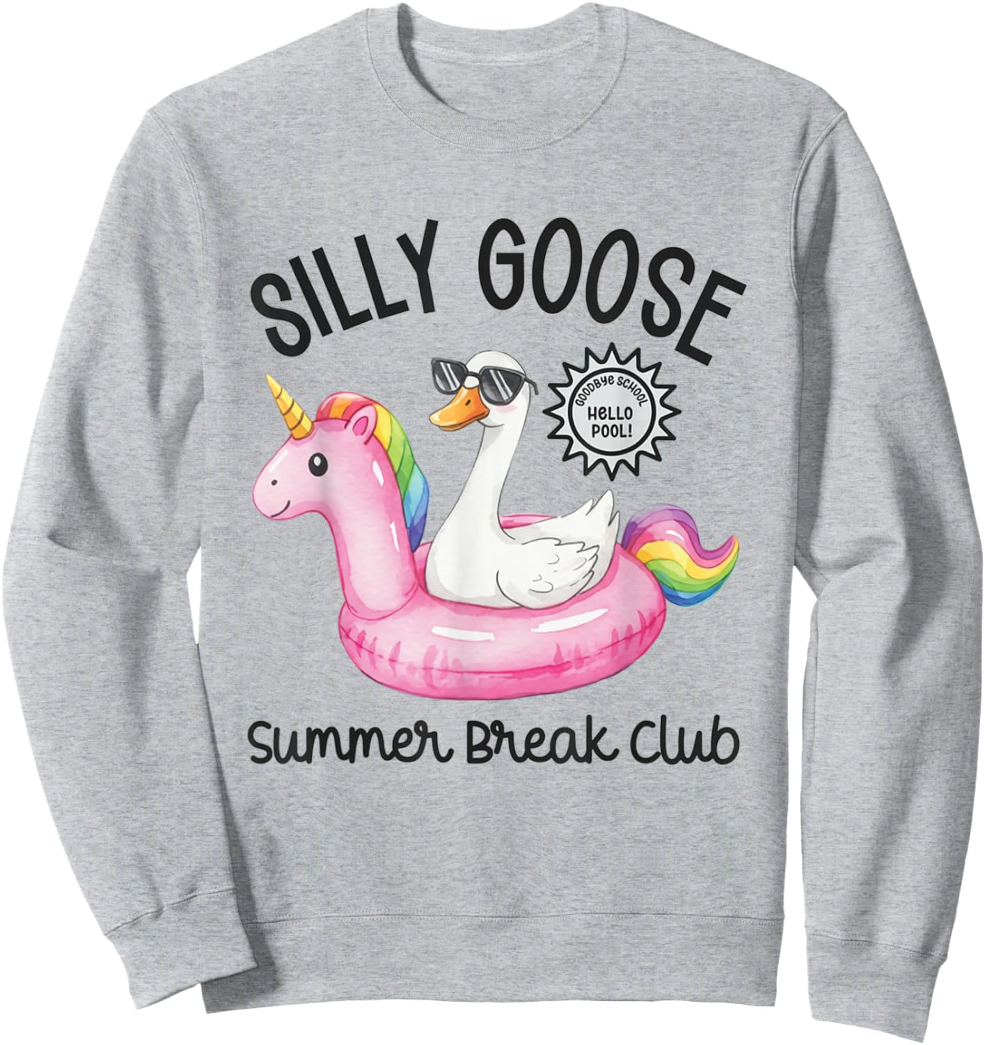 Summer Break Teacher Silly Goose Last Day of School Teacher Sweatshirt - Sweatshirt | Ash