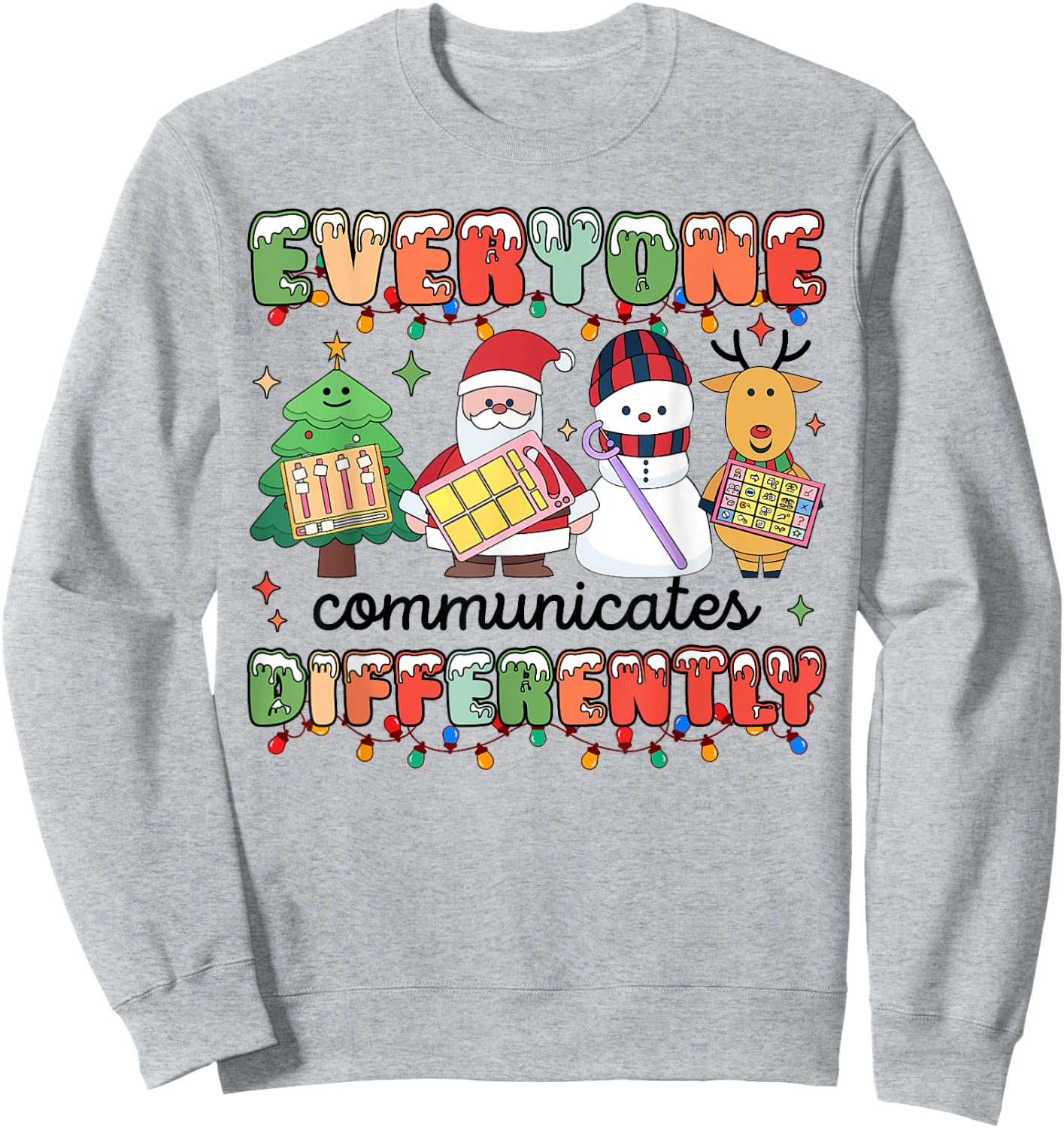 Everyone Communicate Differently Autism Awareness Christmas Sweatshirt - Sweatshirt | Ash