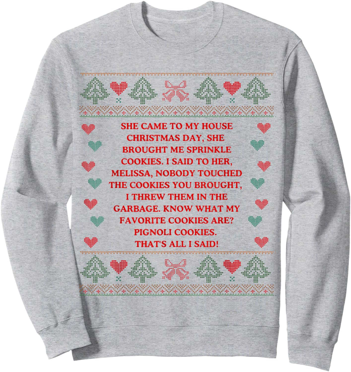 She Brought Me Sprinkle Cookies Ugly Christmas Sweater Xmas Sweatshirt - Sweatshirt | Ash