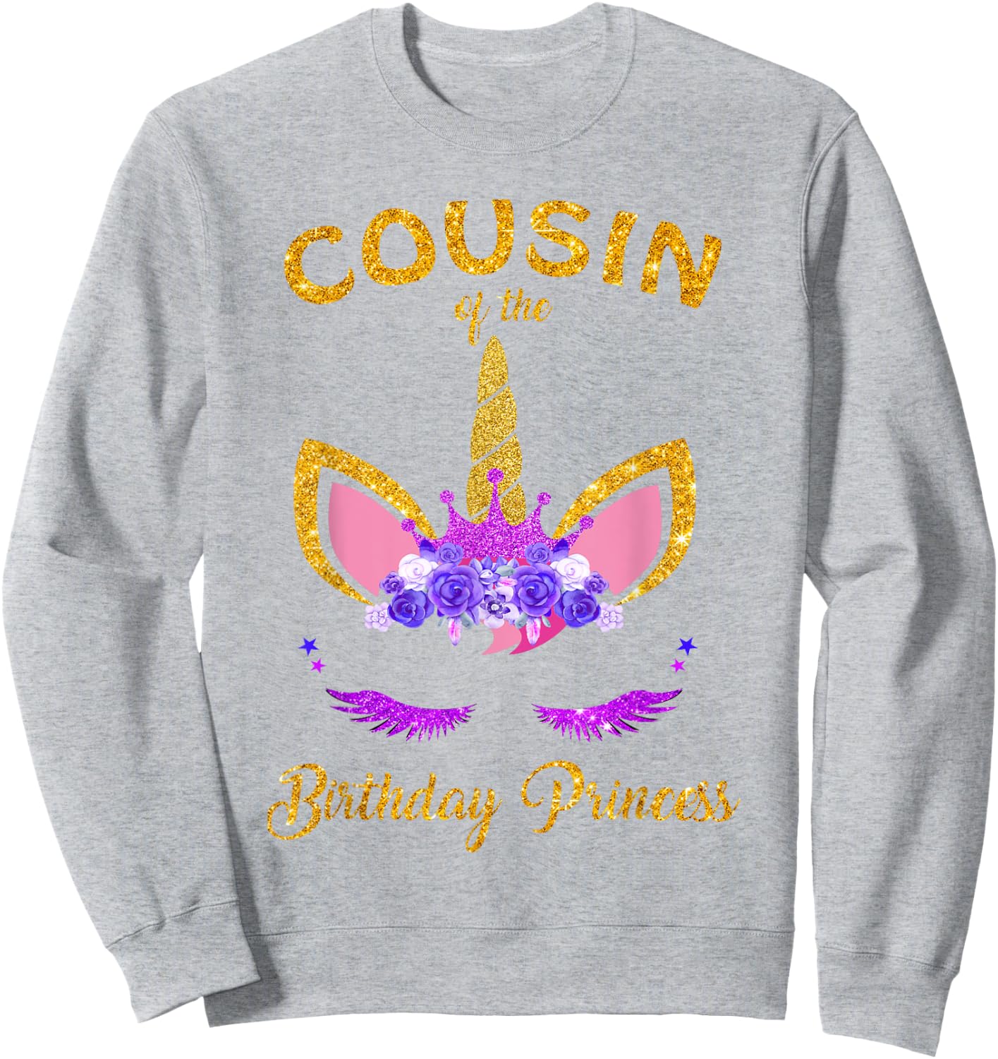 Cousin Of The Birthday Princess Unicorn Birthday Girl Sweatshirt - Sweatshirt | Ash