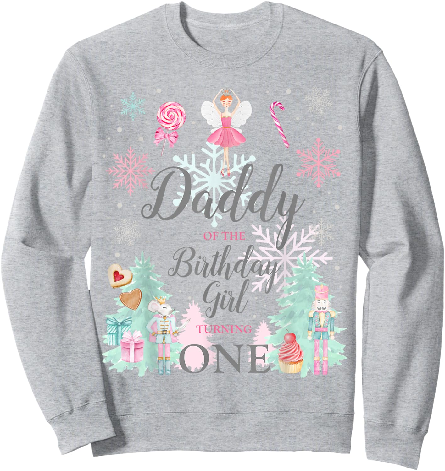 Daddy Nutcracker 1st Birthday Girl Land of Sweets Ballet Sweatshirt - Sweatshirt | Ash