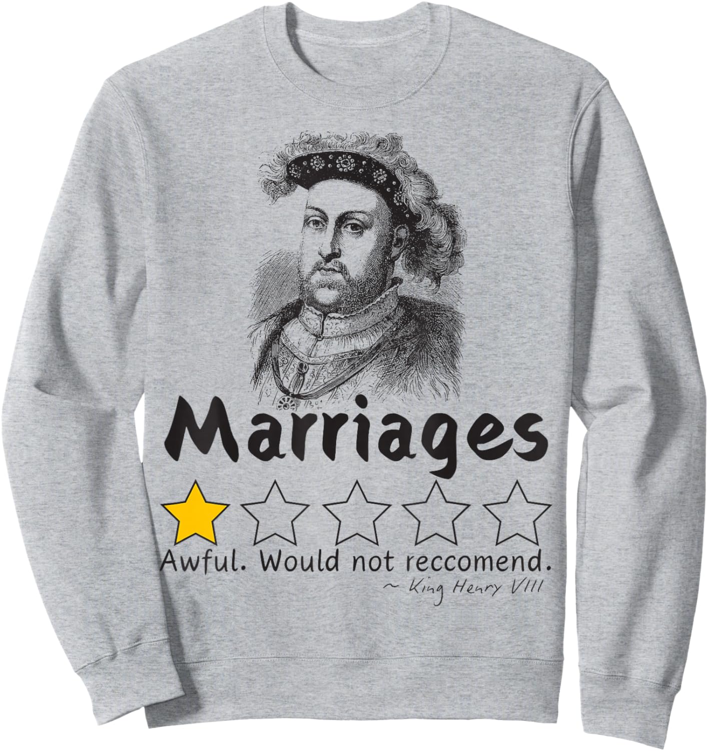 Six Wives of Henry VIII Funny History T Shirt Medieval Sweatshirt - Sweatshirt | Ash