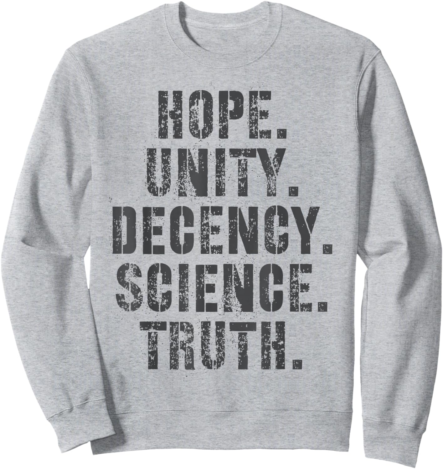 Kamala Harris Walz 2024 Hope Unity Decency Freedom Fairness Sweatshirt - Sweatshirt | Ash