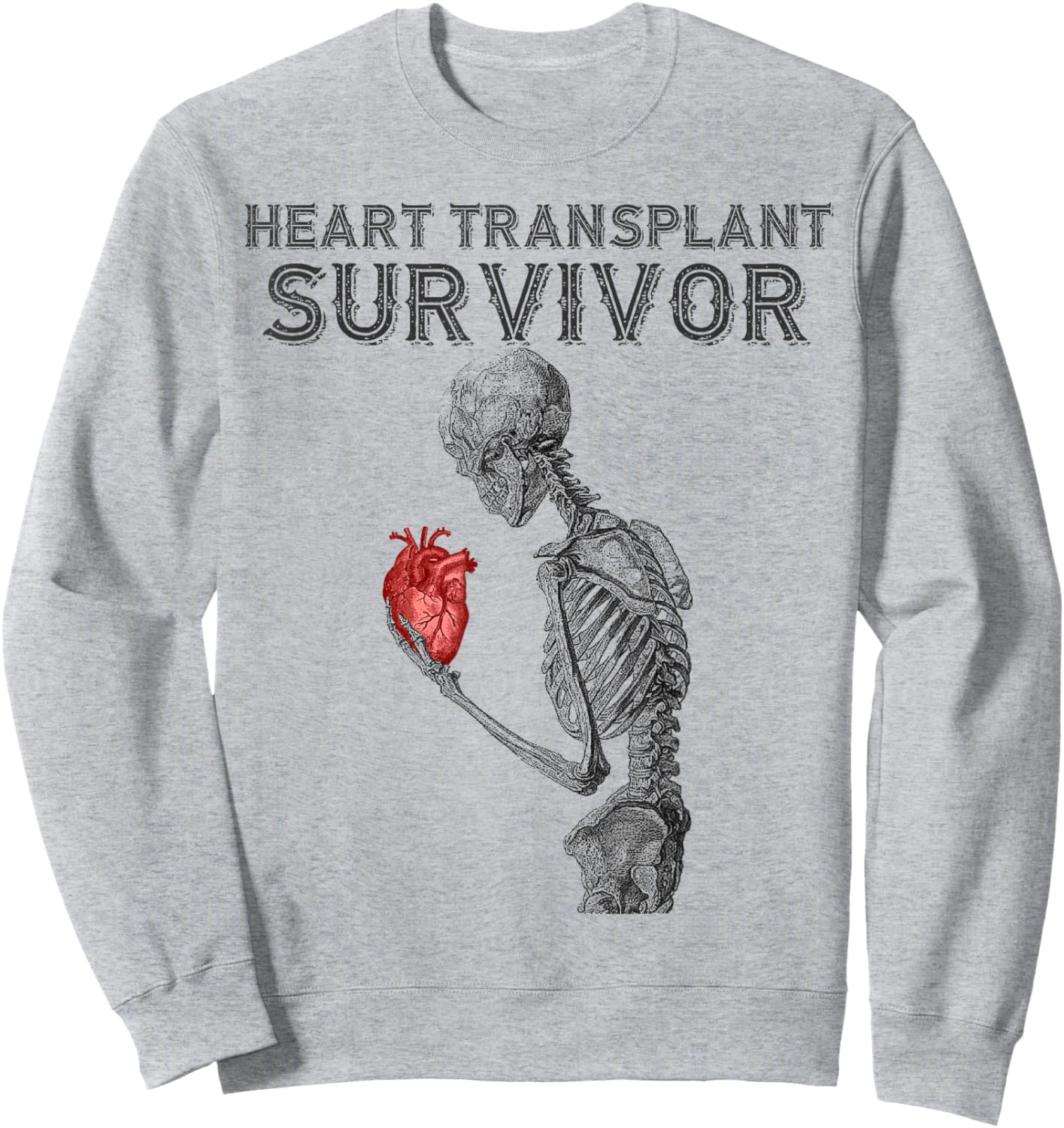 Heart Transplant Survivor Skeleton Red Anatomical Heart Sweatshirt - Sweatshirt | Ash