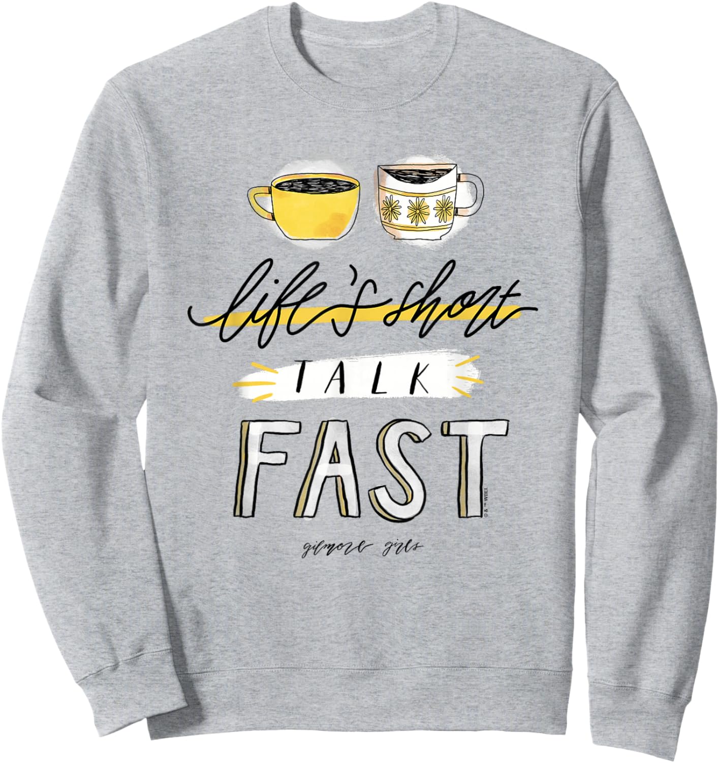 Gilmore Girls Life's Short Talk Fast Sweatshirt - Sweatshirt | Ash