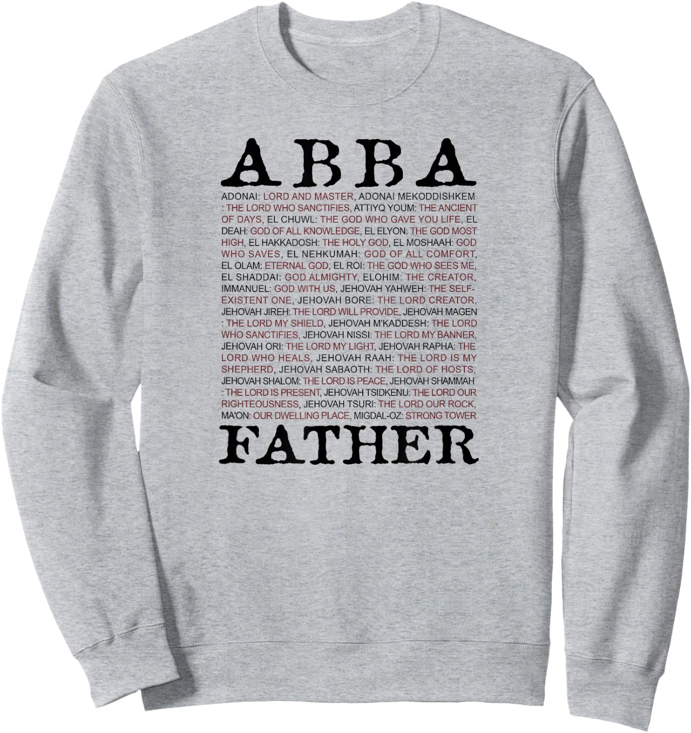 Abba; Father And Other Names of God From The Christian Bible Sweatshirt - Sweatshirt | Ash