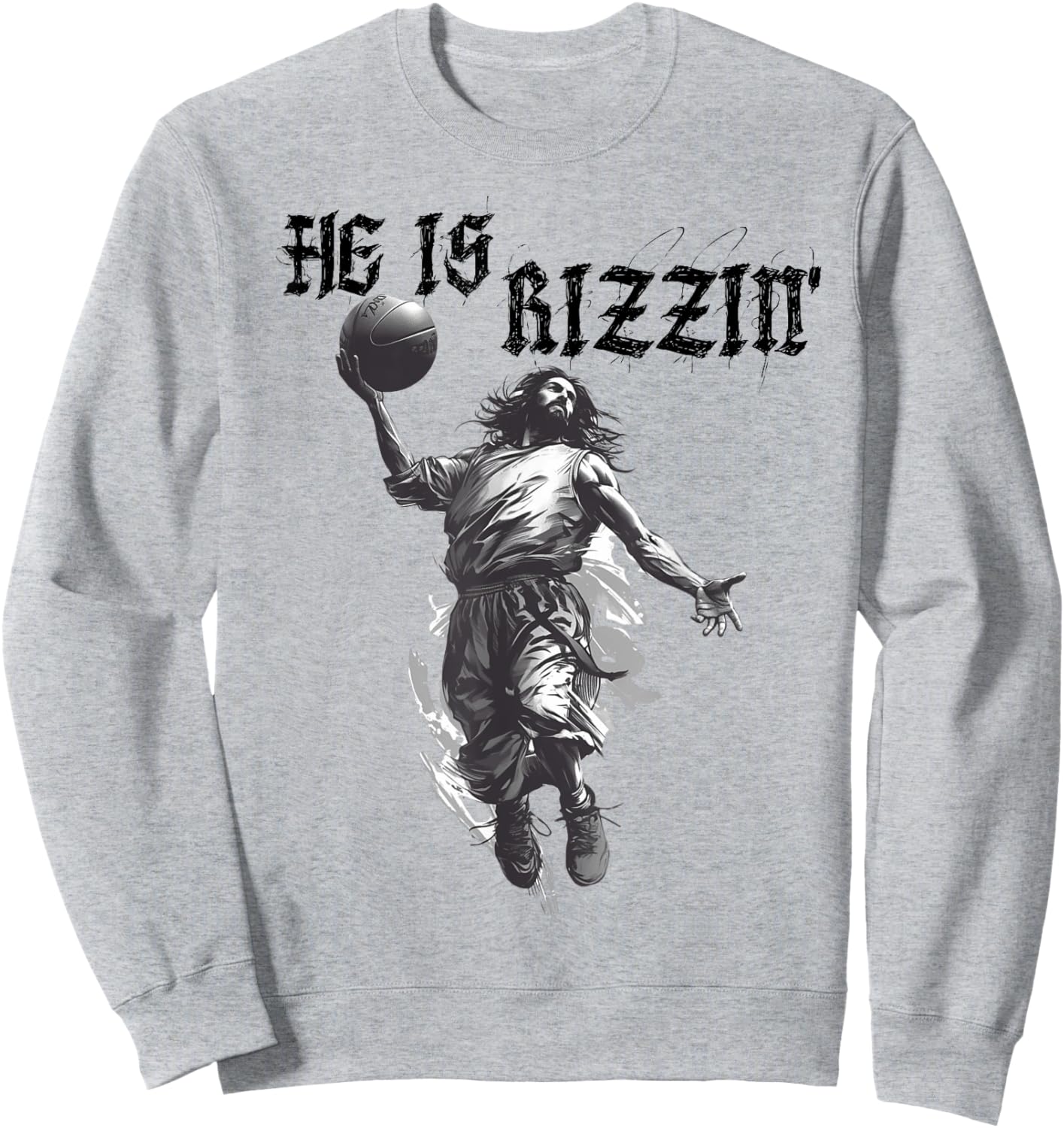He Is Rizzin' Funny Jesus Basketball Meme Christian Easter Sweatshirt - Sweatshirt | Ash