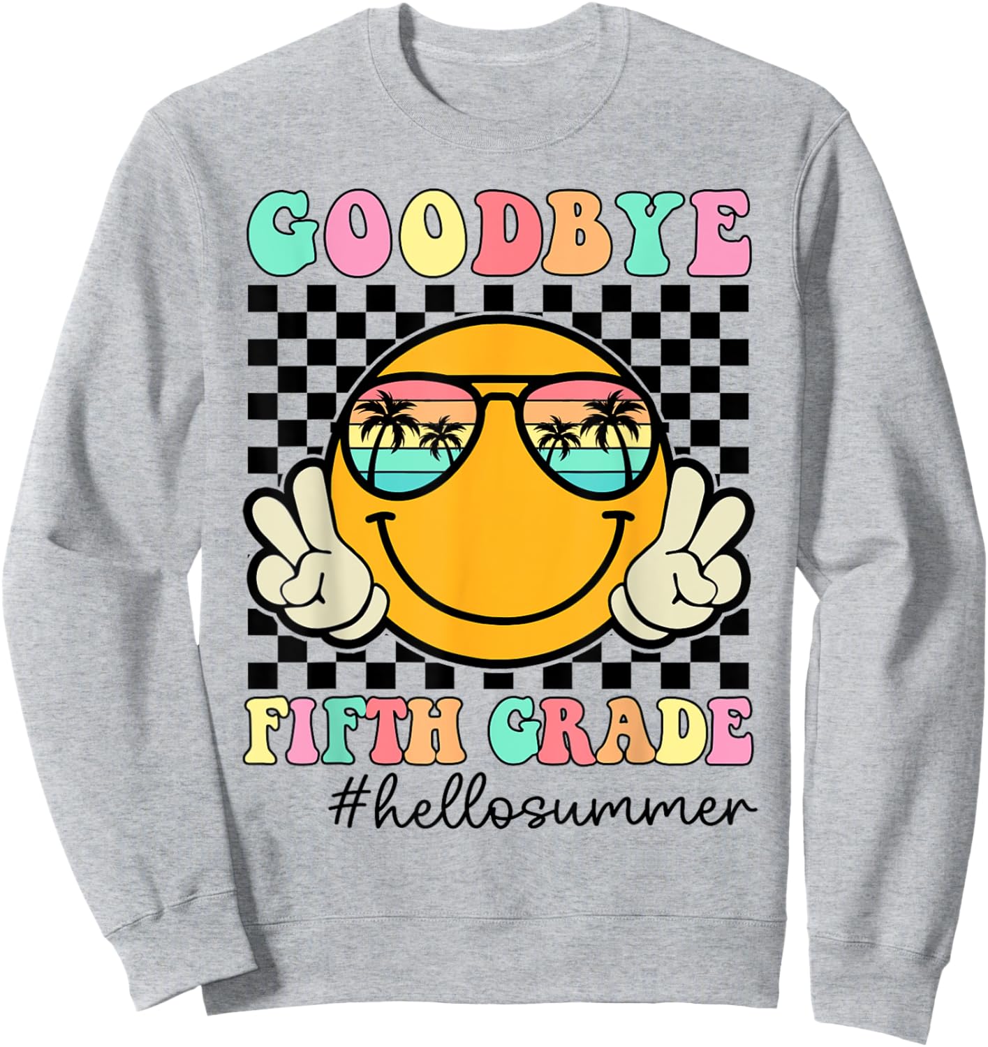 Goodbye Fifth Grade Graduation Class Of 2024 Hello Summer Women Girls Kids Sweatshirt - Sweatshirt | Ash