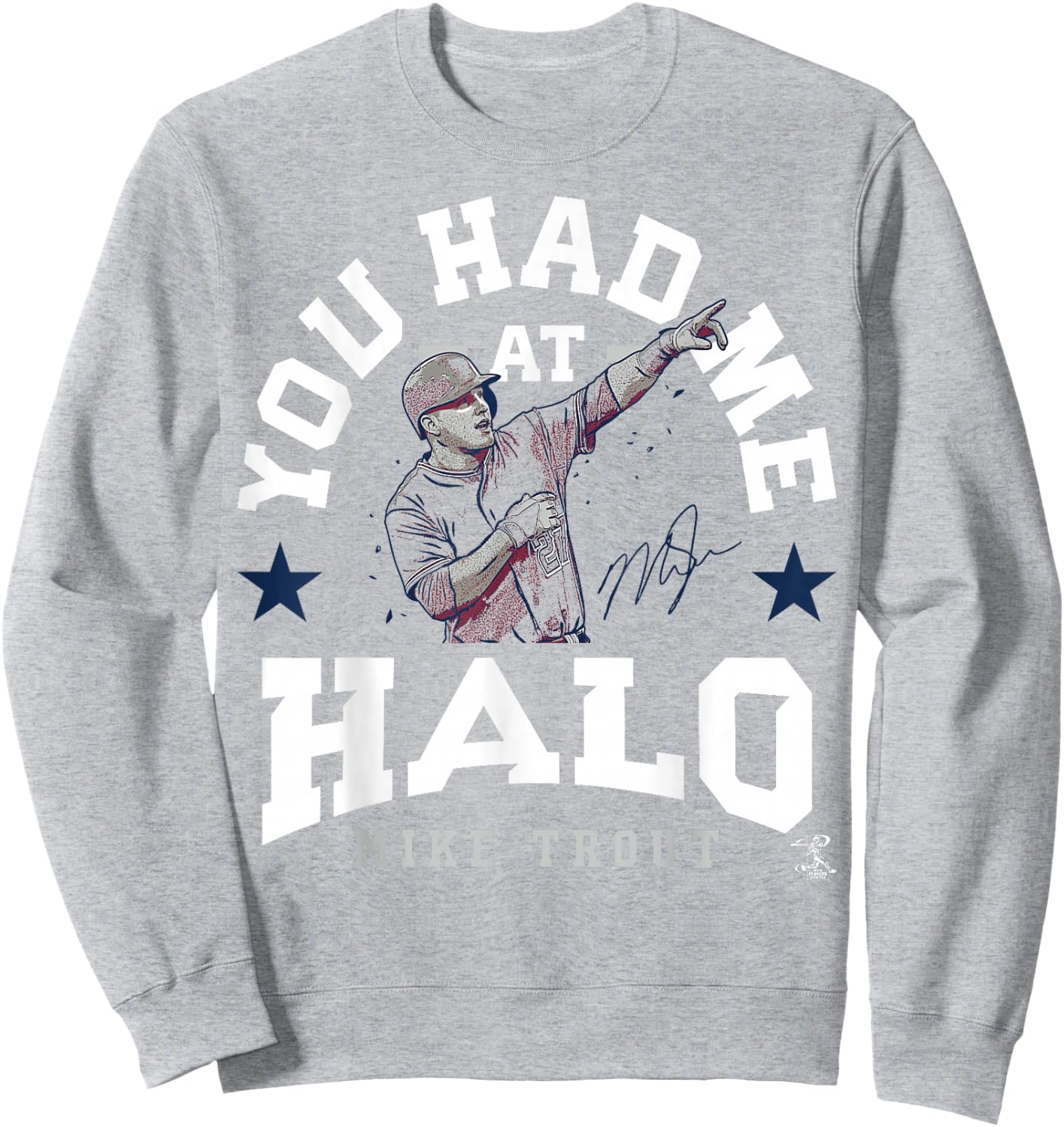 Mike Trout You Had Me At - Apparel Sweatshirt - Sweatshirt | Ash