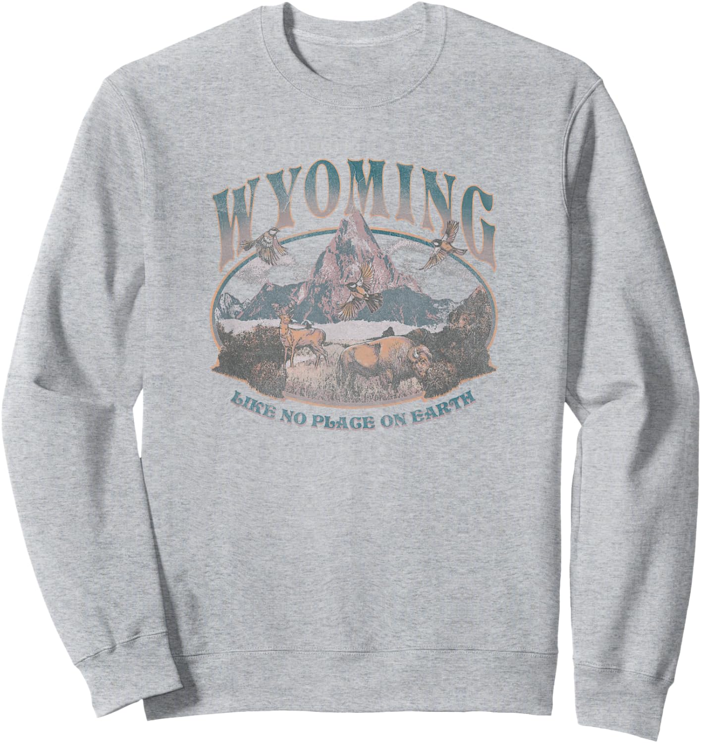 Earth Day Wyoming Like No Place On Earth Mountain Scene Sweatshirt - Sweatshirt | Ash