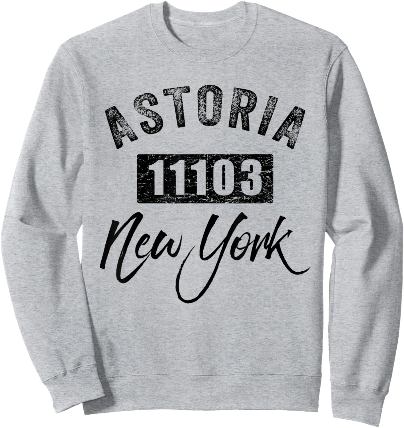 Astoria NY 11103 Queens Hometown Tourist Souvenir Zip Code Sweatshirt - Sweatshirt | Ash