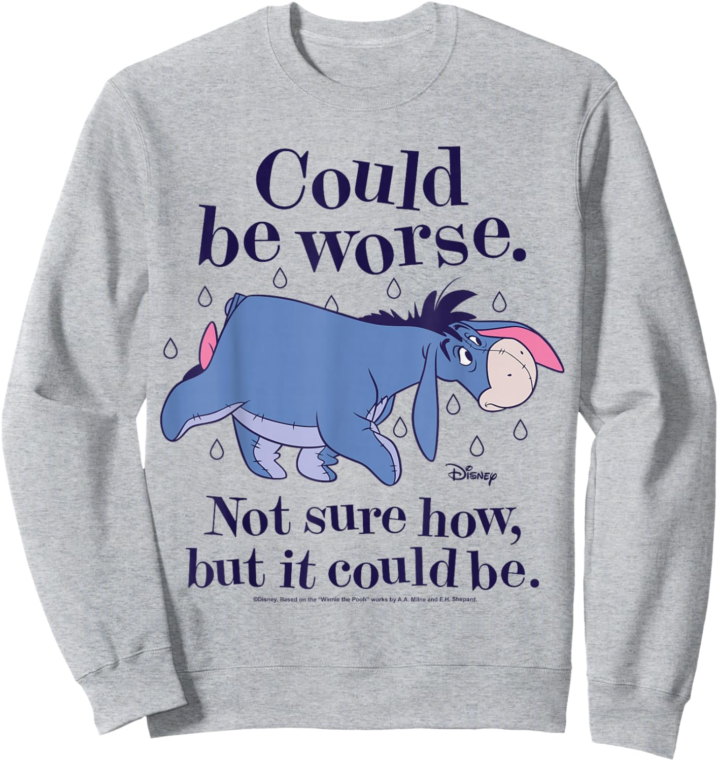 Winnie The Pooh - Eeyore Could Be Worse Not Sure How Sweatshirt - Sweatshirt | Ash