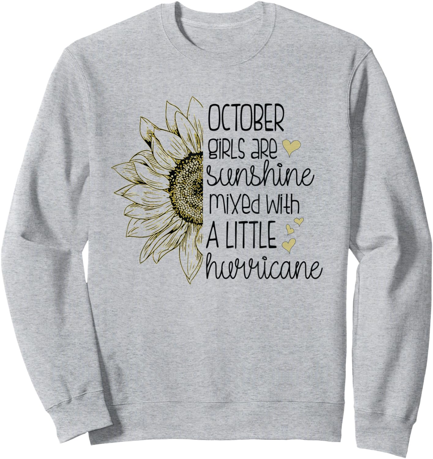 October Girls Are Sunshine Mixed With A Little Hurricane Sweatshirt - Sweatshirt | Ash