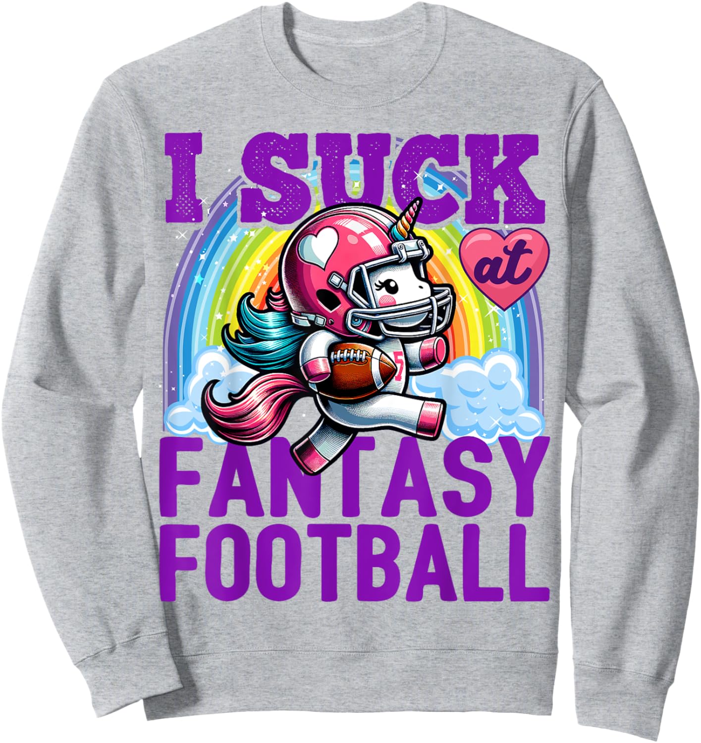 I Suck at Fantasy Football Unicorn Rainbow Loser Men Sweatshirt - Sweatshirt | Ash