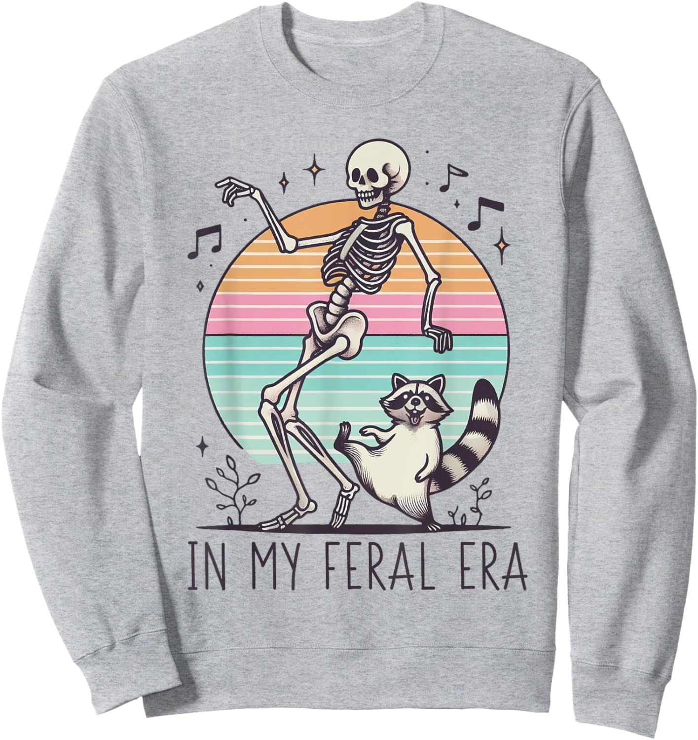 In My Feral Era Funny Skeleton And Raccoon Sweatshirt - Sweatshirt | Ash