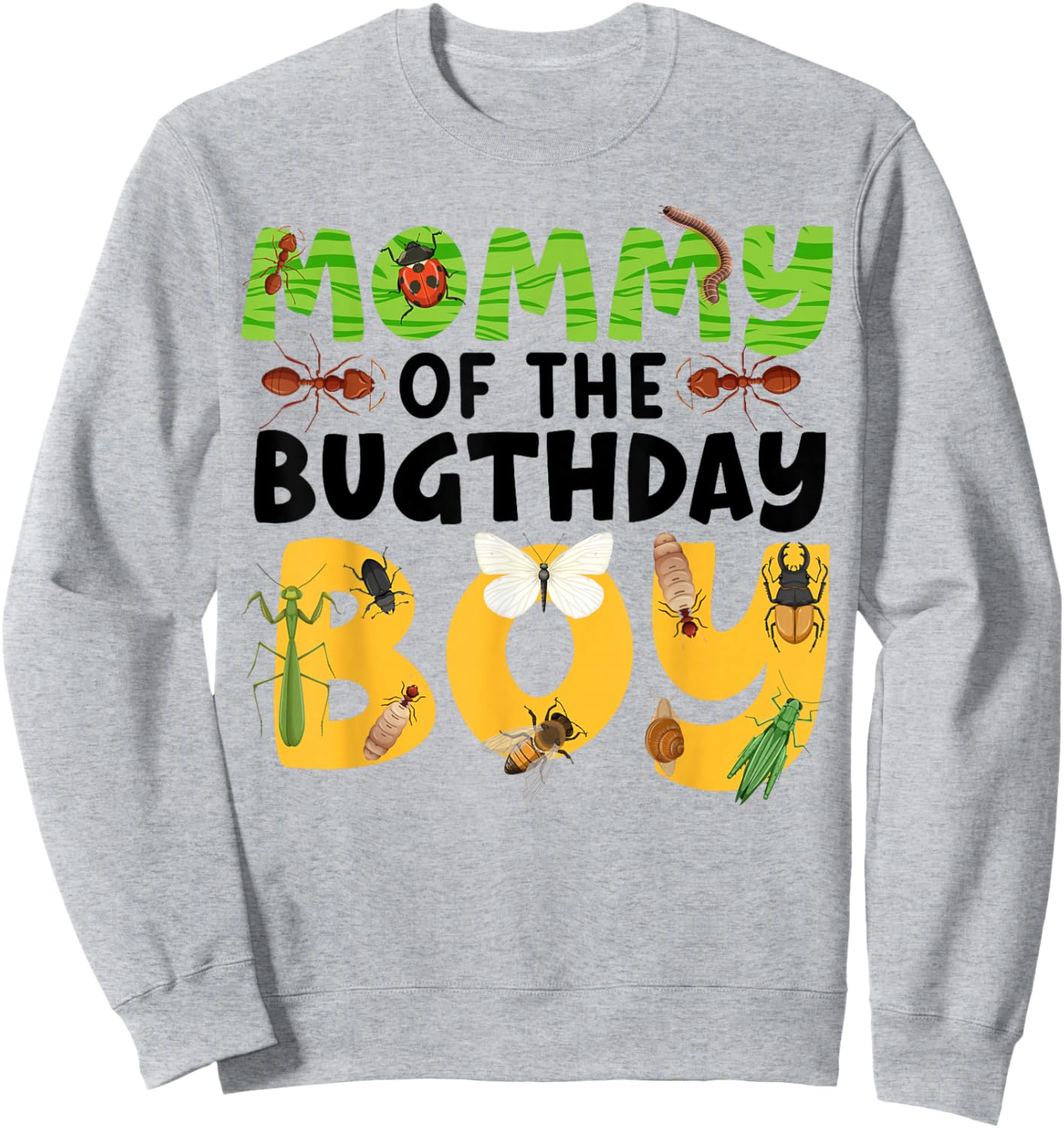 Mommy of the Bugthday Boy Bug Birthday Party Insect Theme Sweatshirt - Sweatshirt | Ash