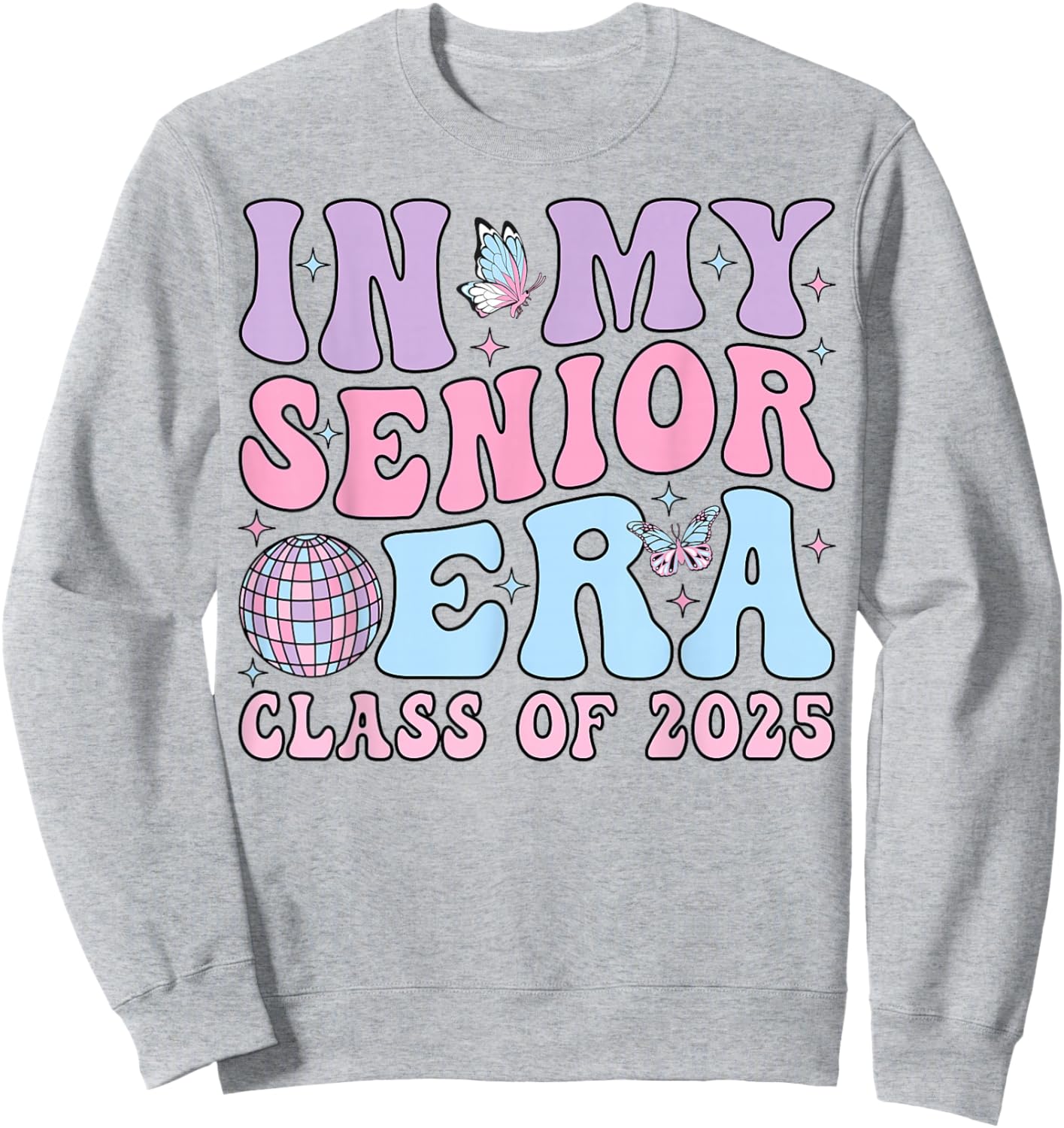 In My Senior Era Class of 2025 Senior 2025 Graduation Sweatshirt - Sweatshirt | Ash