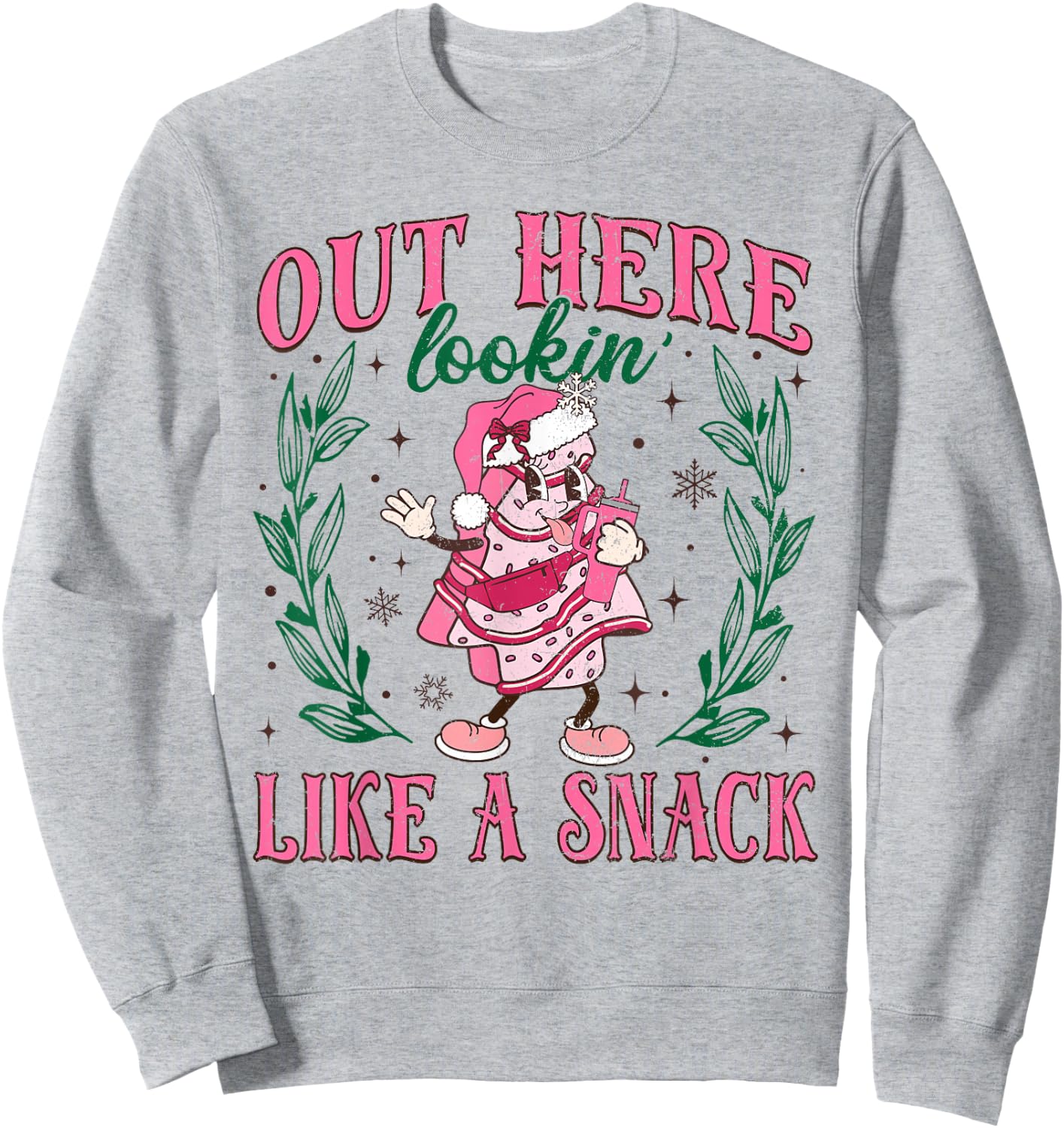 Out Here Lookin Like A Snack Merry Christmas Cake Men Women Sweatshirt - Sweatshirt | Ash