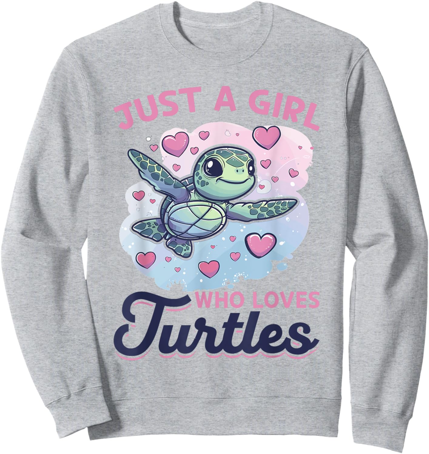 Funny Sea Turtle Animal Just A Girl Who Loves Turtles Sweatshirt - Sweatshirt | Ash