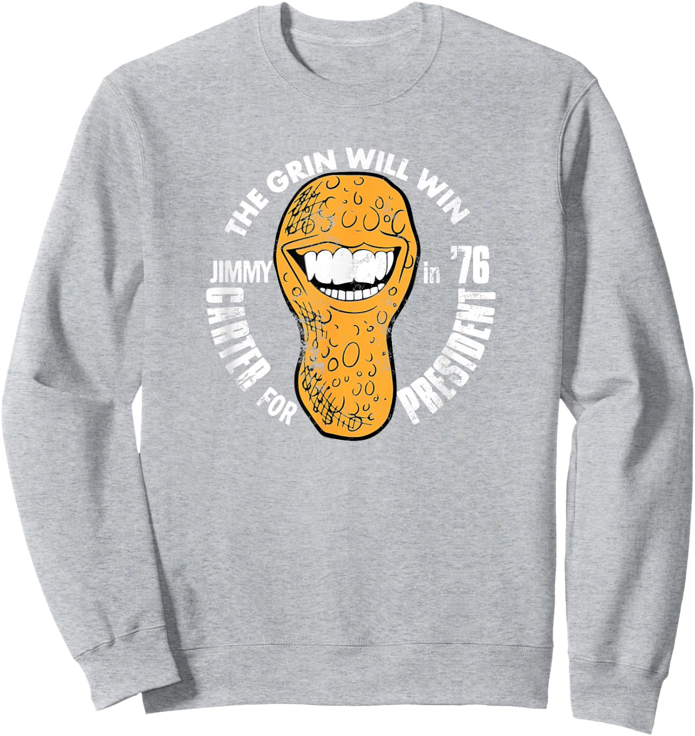 The Grin Will Win (Jimmy Carter for President in '76) Sweatshirt - Sweatshirt | Ash