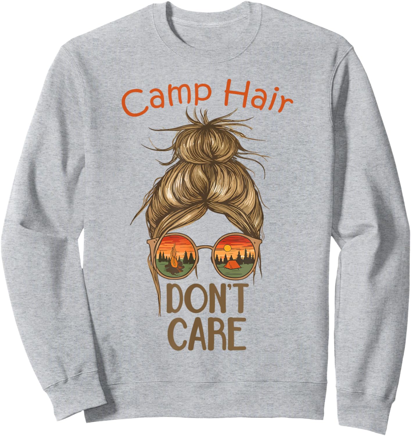 Camp Hair Don't Care Messy Bun Funny Camping Camper Women Sweatshirt - Sweatshirt | Ash