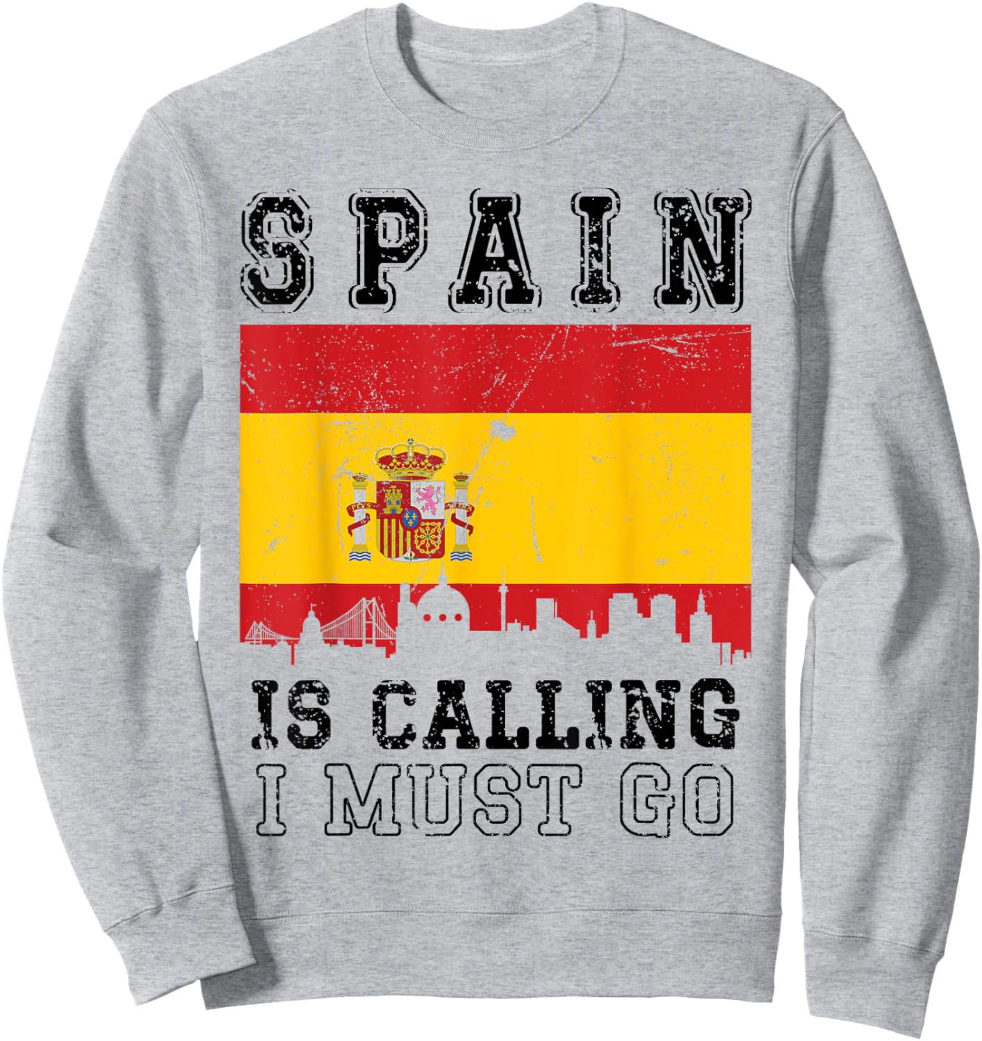 Spain Is Calling And I Must Go Anniversary I Love Spain Trip Sweatshirt - Sweatshirt | Ash