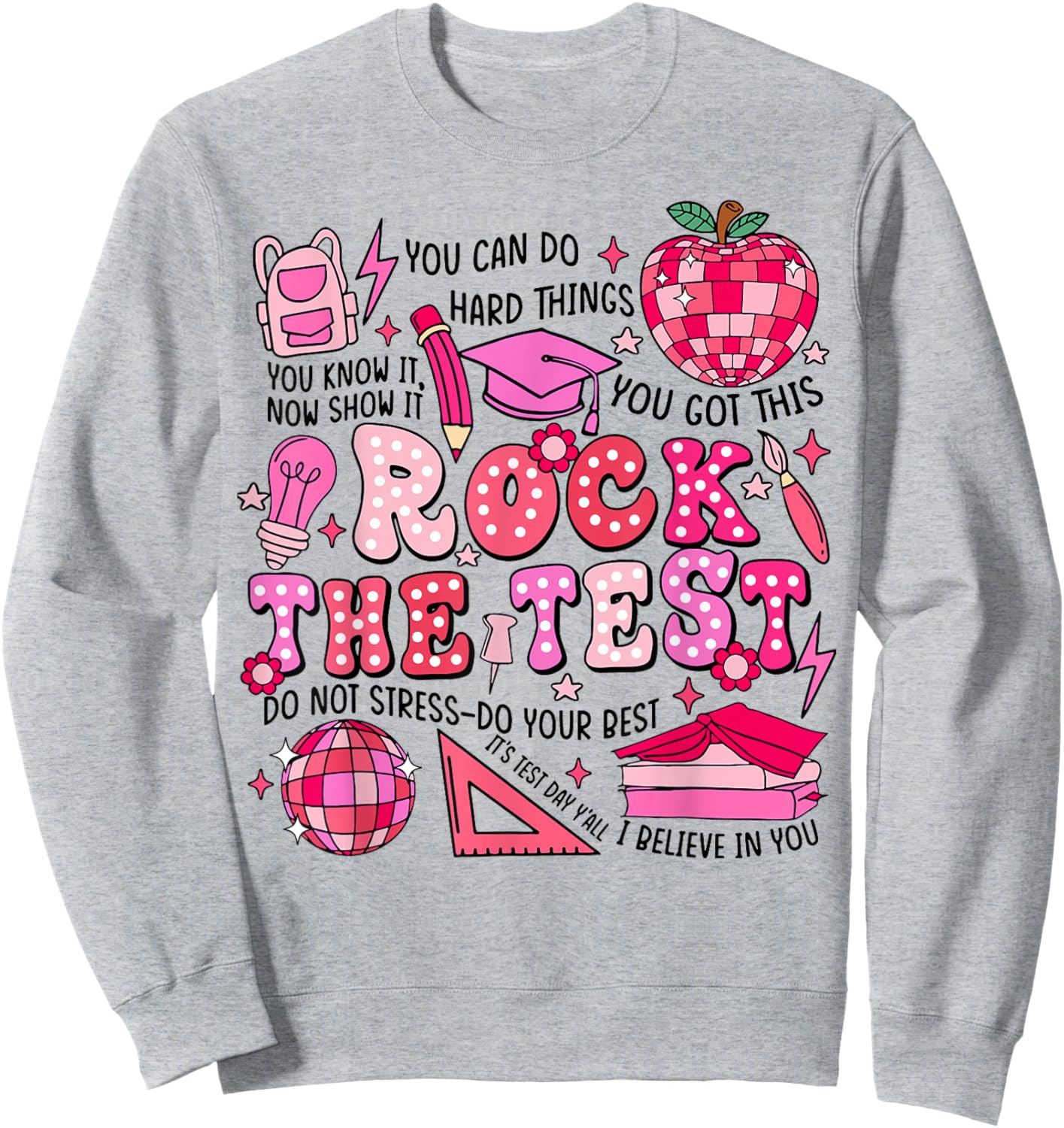 Rock The Test Testing Day Don't Stress Do Your Best Teacher Women Girls Kids Sweatshirt - Sweatshirt | Ash