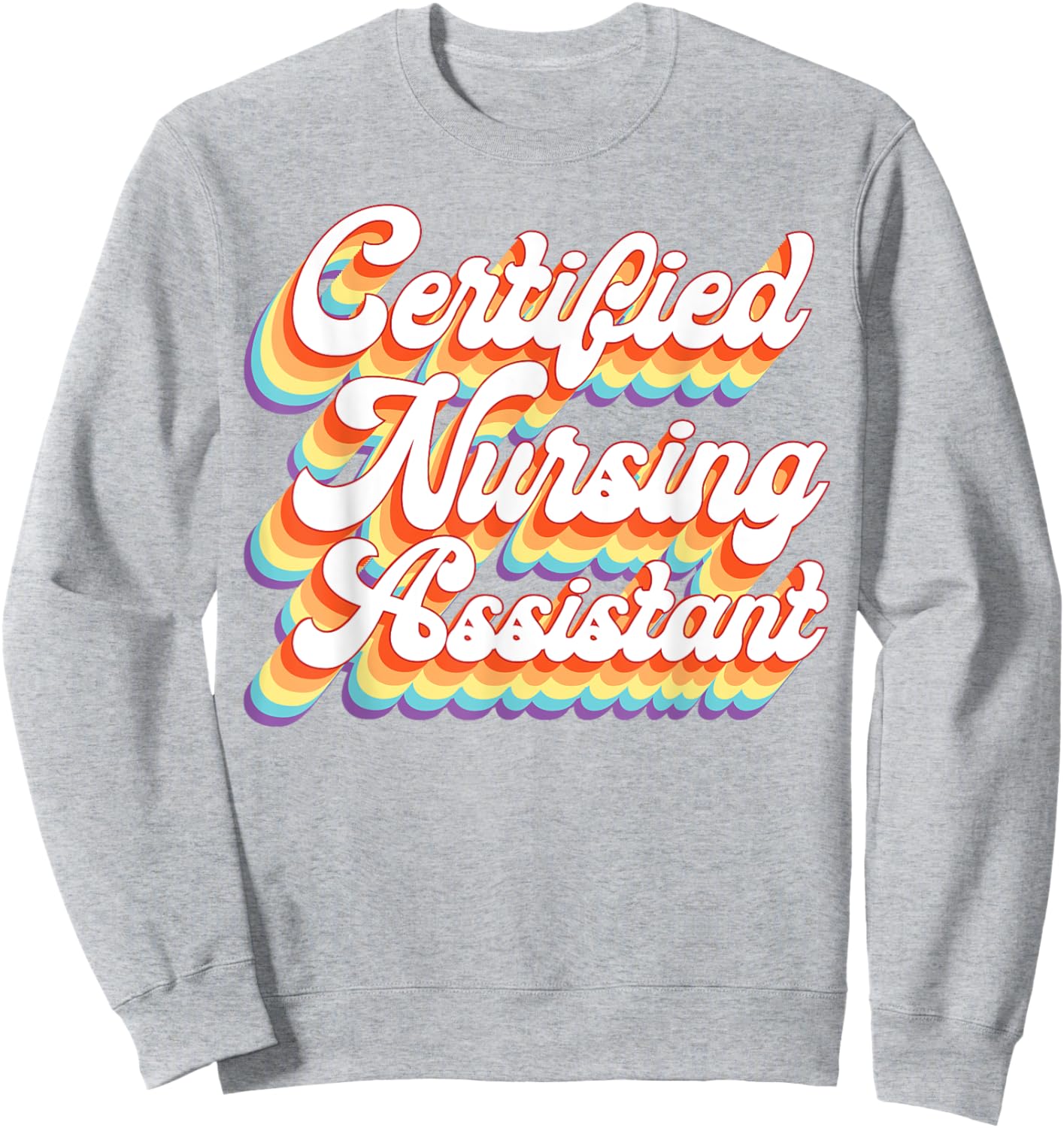 CNA Nurse Certified Nursing Assistant Retro Vintage Sweatshirt - Sweatshirt | Ash