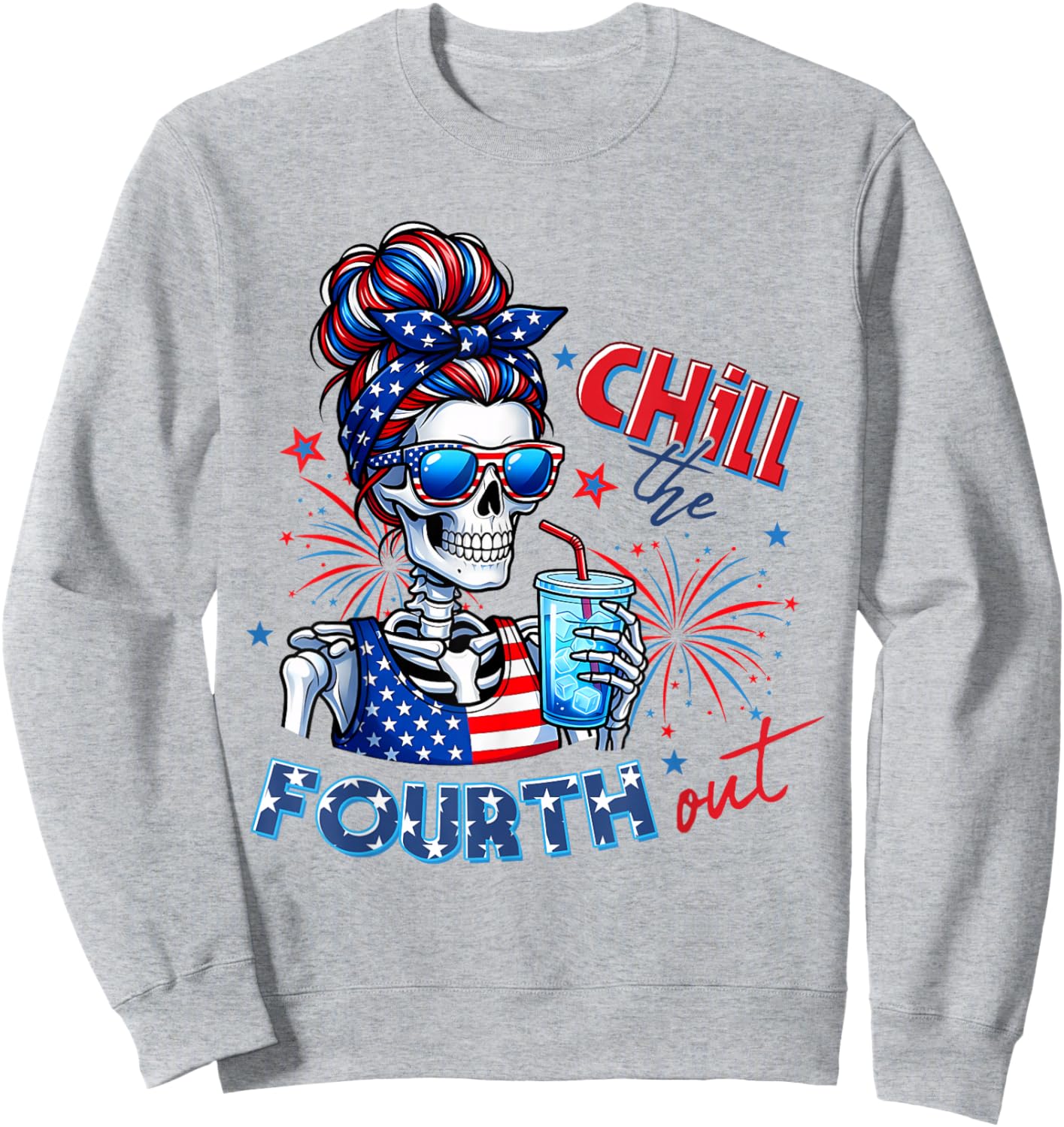 Funny Chill The Fourth Out Skeleton USA 4th of July Women Sweatshirt - Sweatshirt | Ash