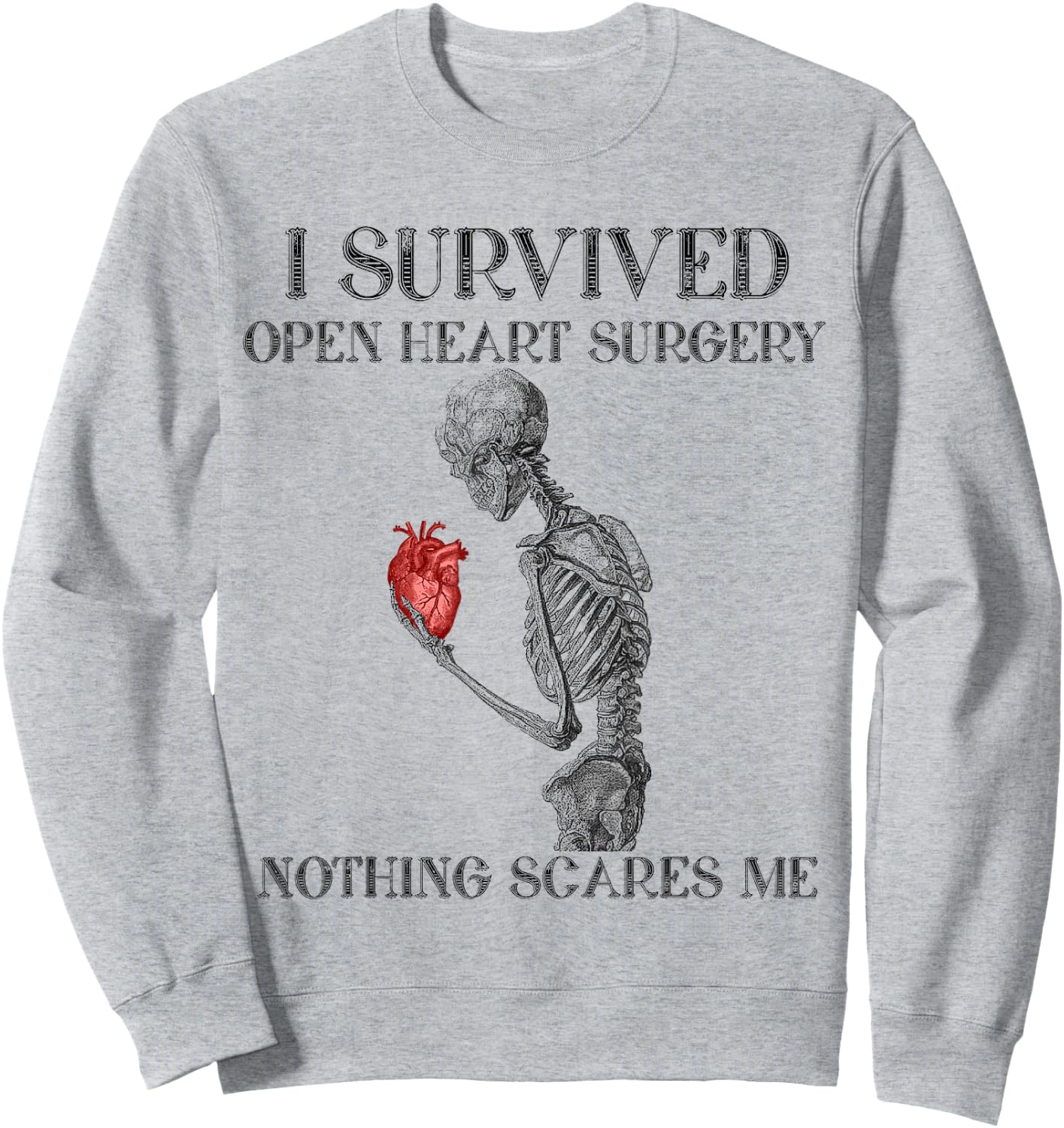 I Survived Open Heart Surgery Survivor Gift Sweatshirt - Sweatshirt | Ash